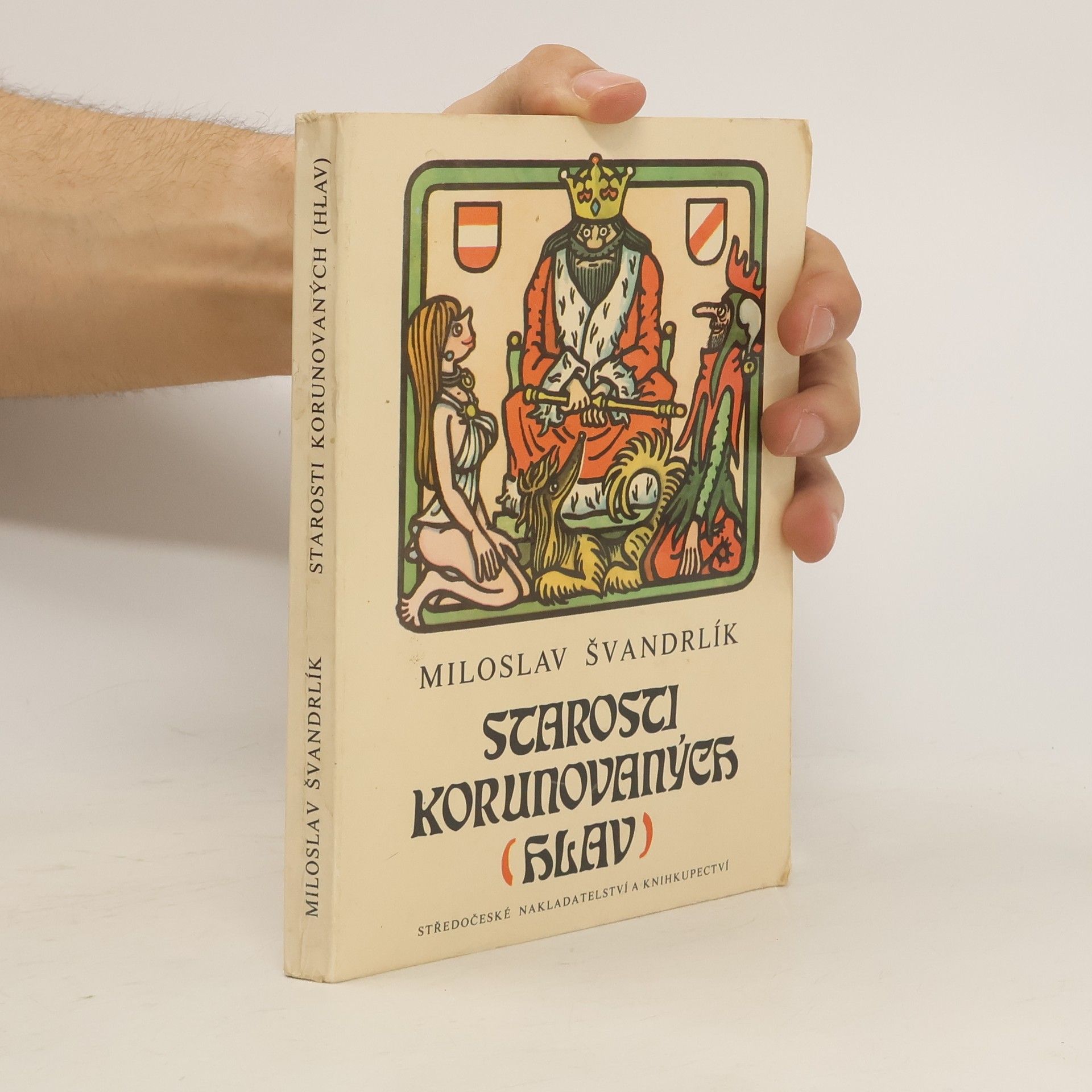 Miloslav Švandrlík Starosti korunovaných hlav