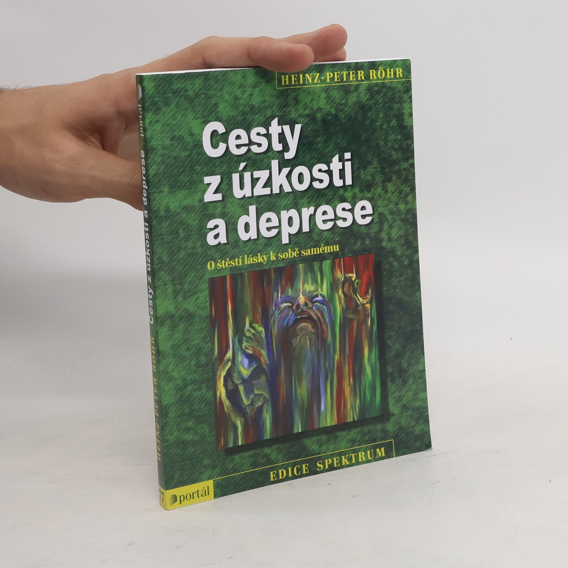 Heinz-Peter Röhr Cesty z úzkosti a deprese. O štěstí lásky k sobě samému