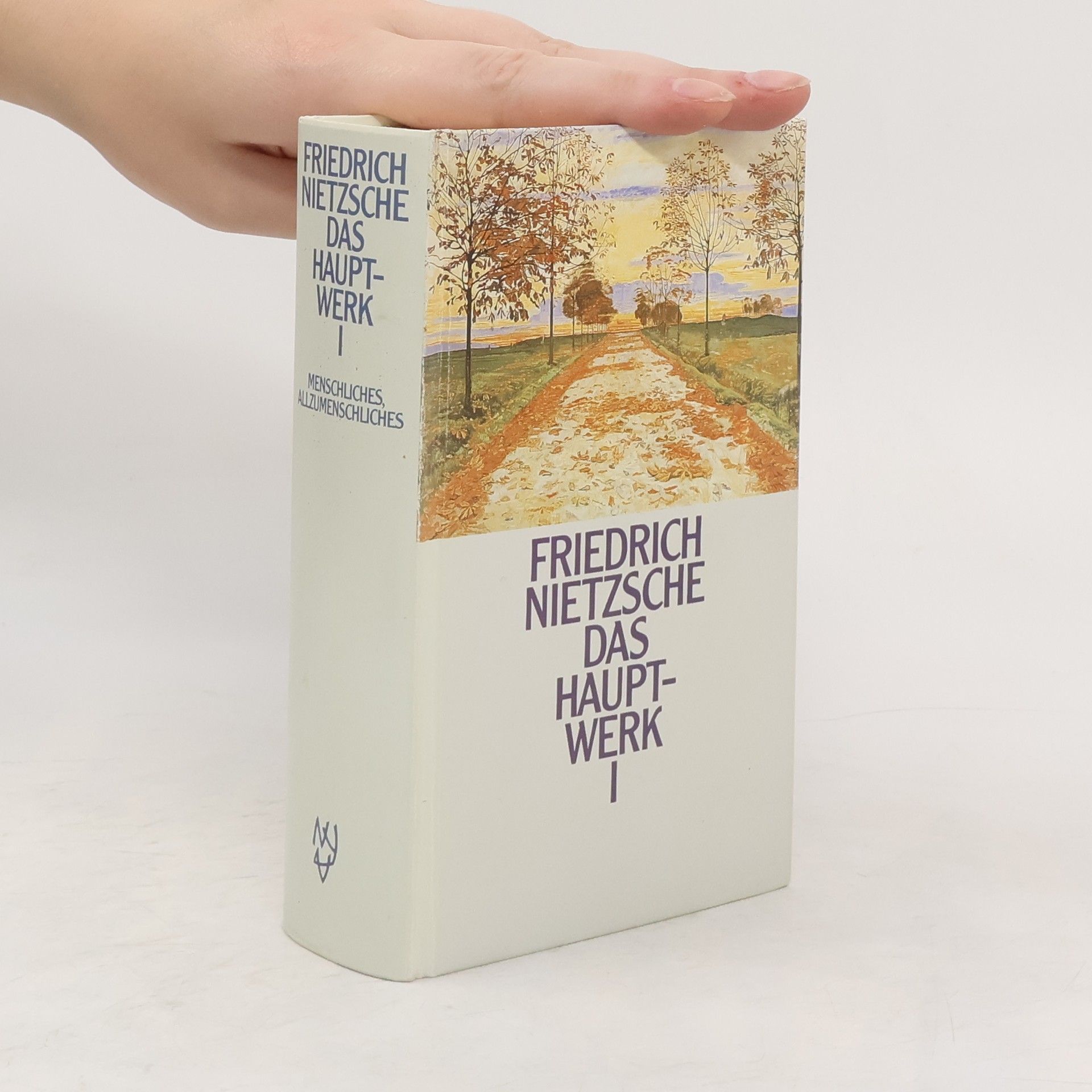 Friedrich Wilhelm Nietzsche Das Hauptwerk II