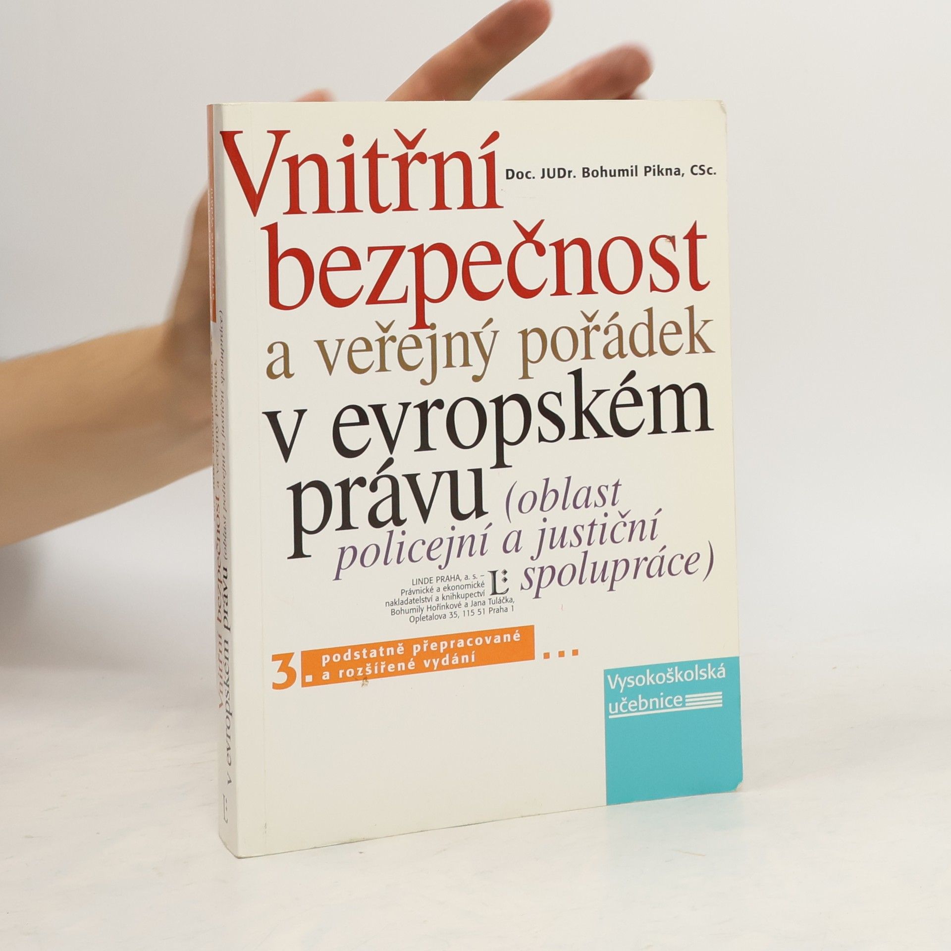 Bohumil Pikna Vnitřní bezpečnost a veřejný pořádek v evropském právu: Oblast policejní a justiční spolupráce