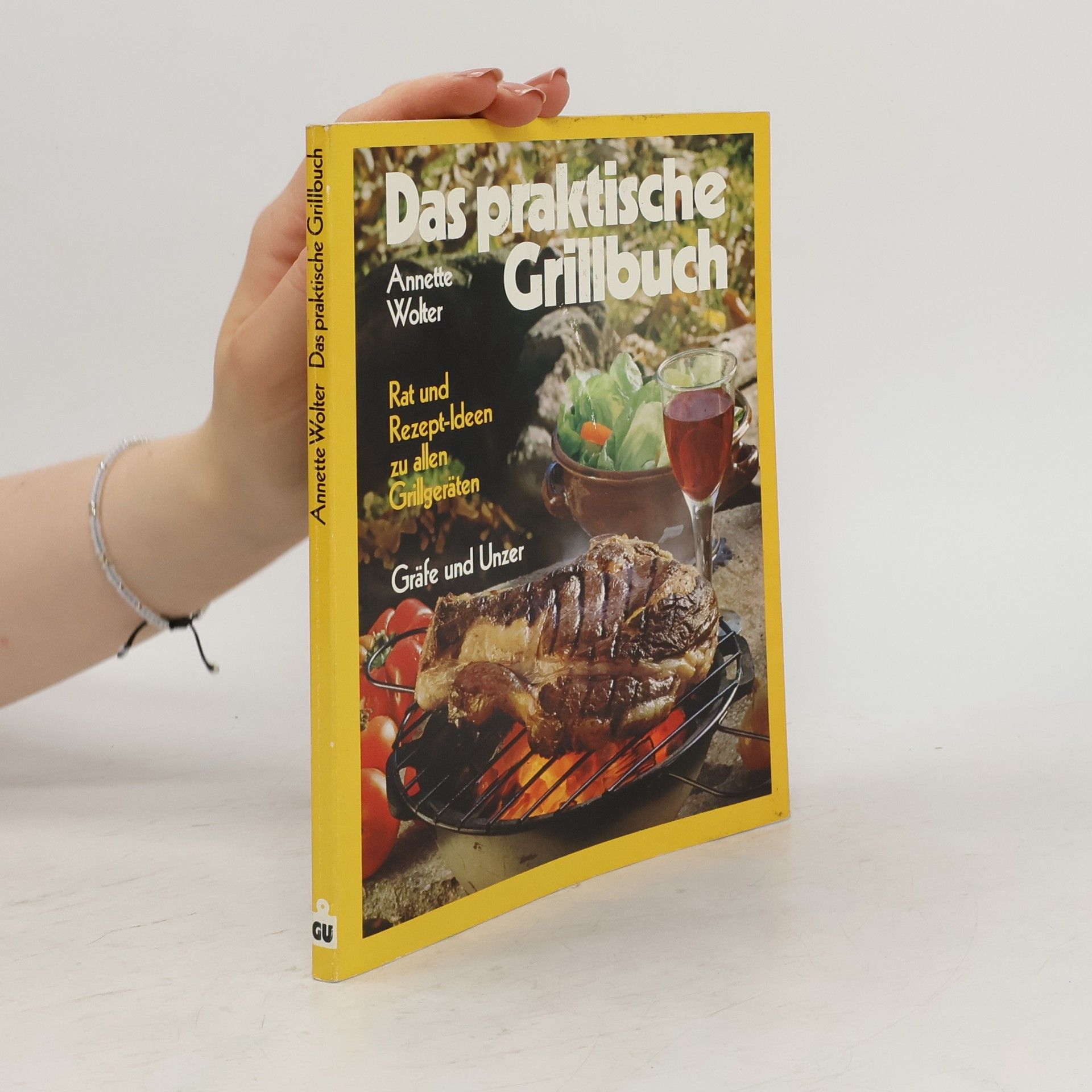 Annette Wolter Das praktische Grillbuch