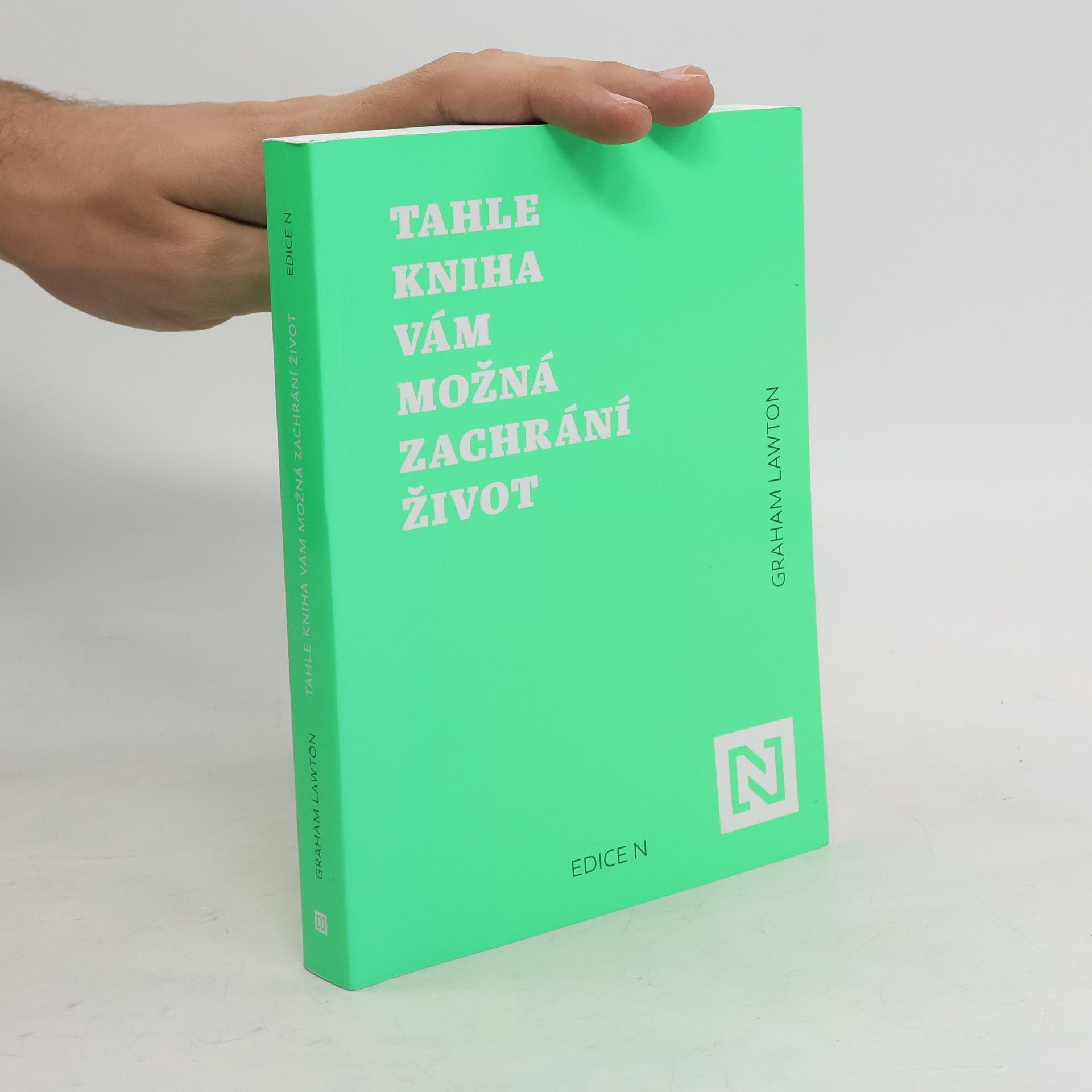 Graham Lawton Tahle kniha vám možná zachrání život : jak déle a lépe žít díky vědě