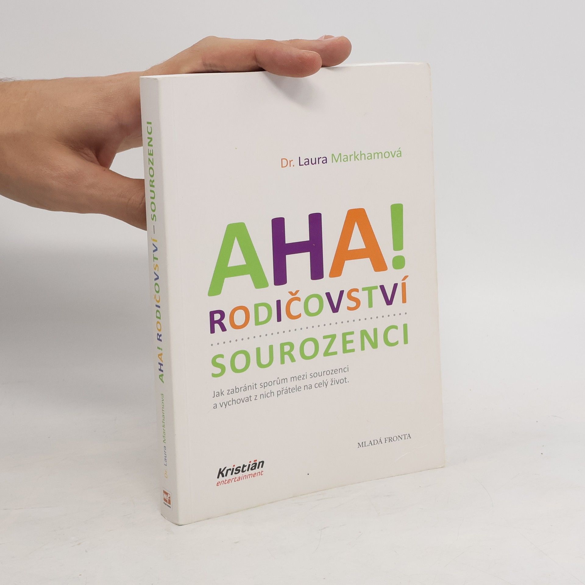 Laura Markham Aha! Rodičovství - sourozenci