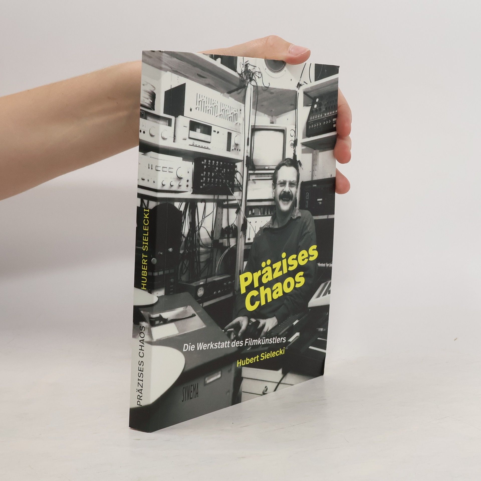 Hubert Sielecki Präzises Chaos. Die Werkstatt des Filmkünstlers Hubert Sielecki
