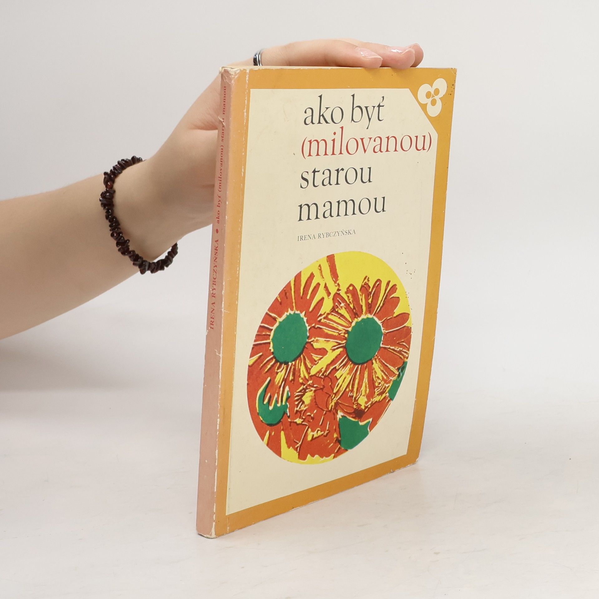 Irena Rybczyńska Ako byť (milovanou) starou mamou