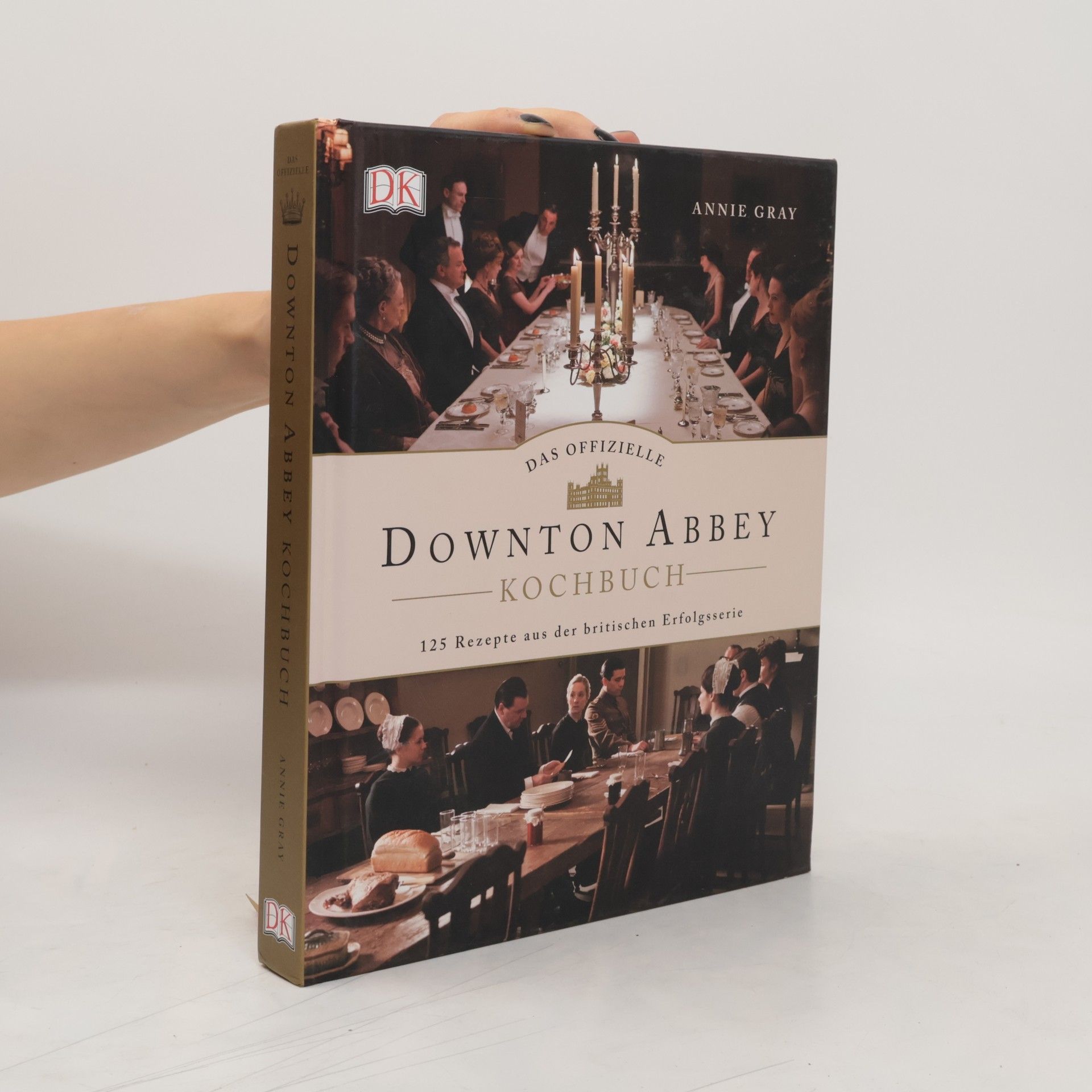 Annie Gray Das offizielle Downton Abbey Kochbuch