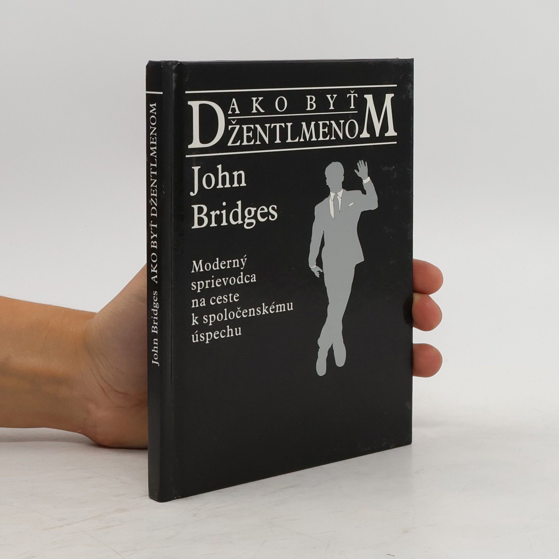 John Bridges Ako byť džentlmenom