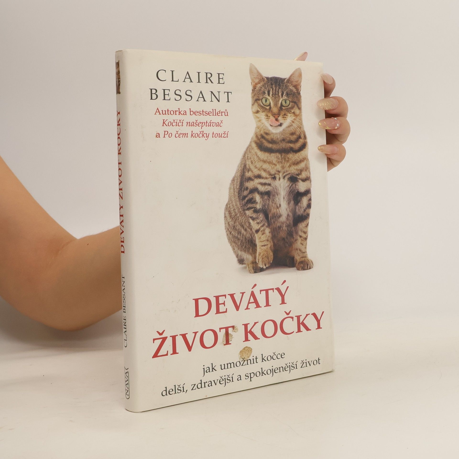 Claire Bessant Devátý život kočky. Jak umožnit kočce delší, zdravější a šťastnější život