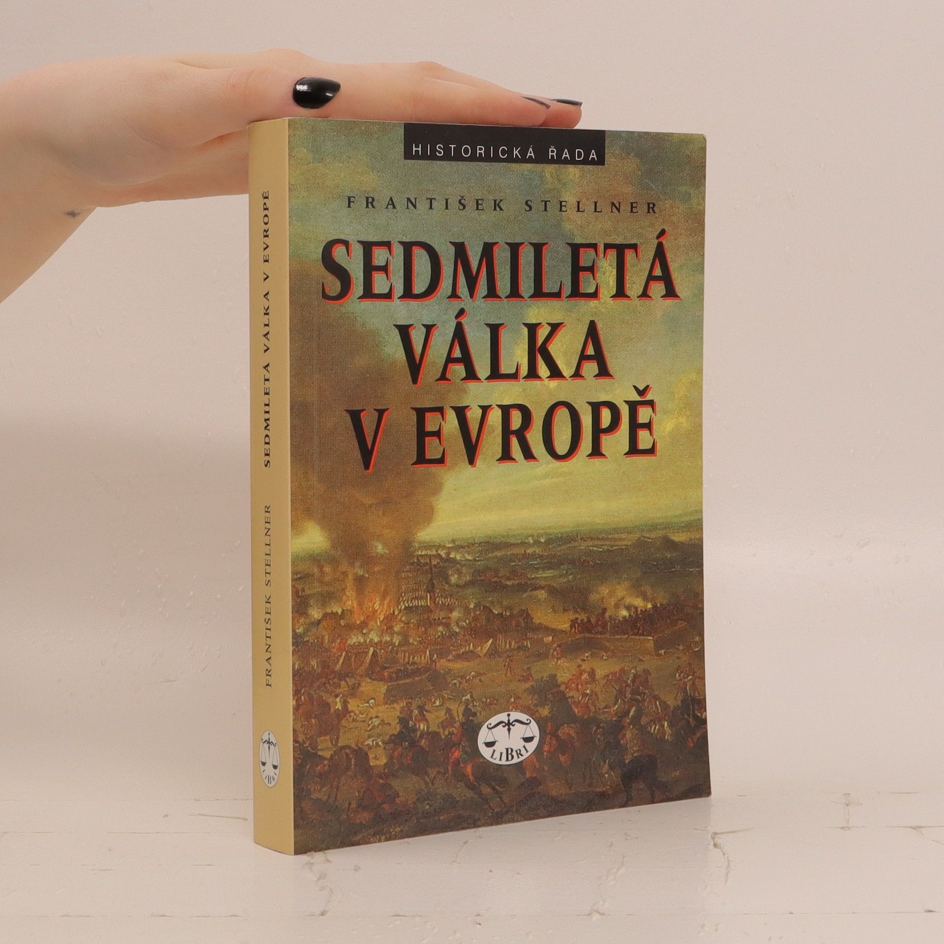 František Stellner Sedmiletá válka v Evropě