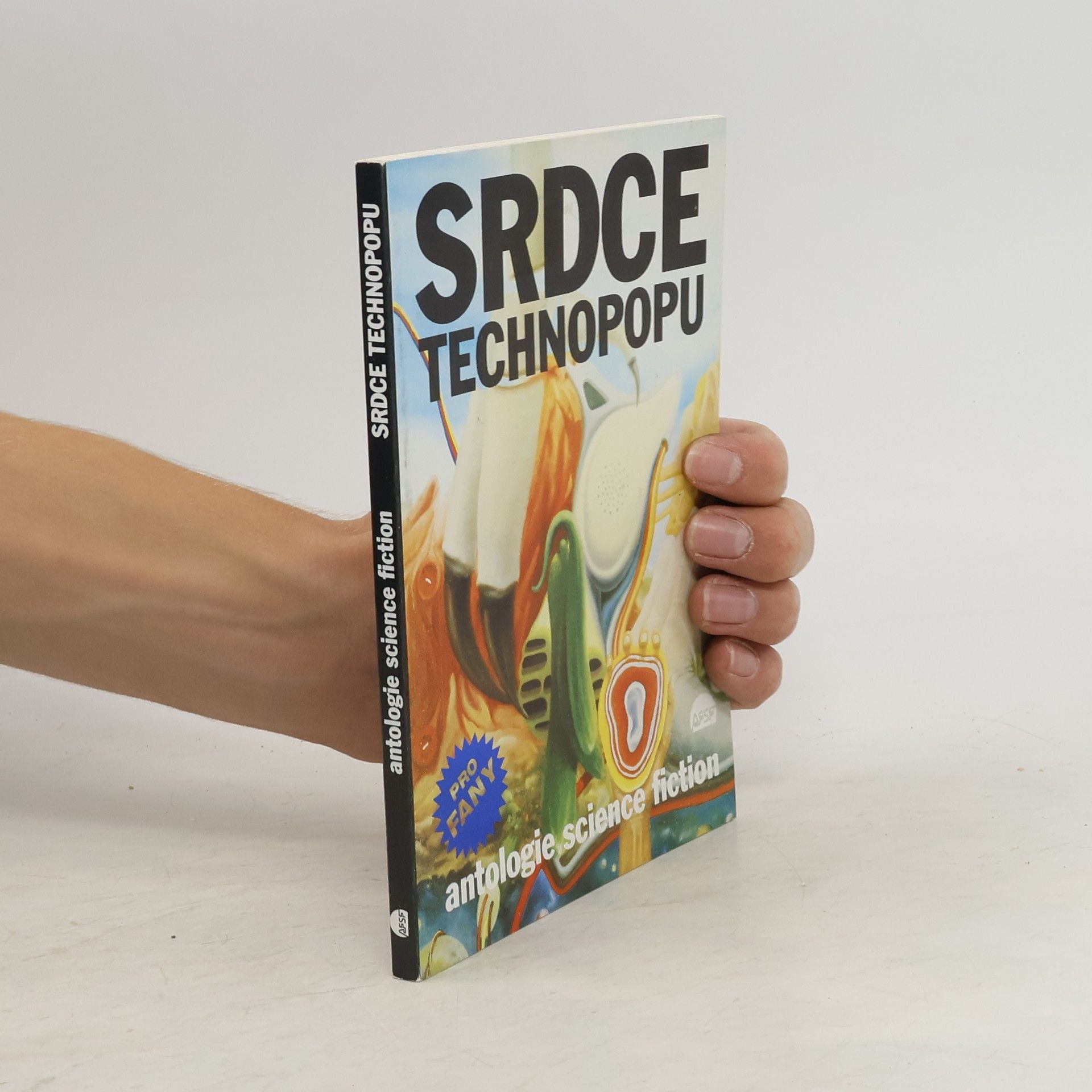 Jaroslav Olša Srdce technopopu. Antologie science fiction