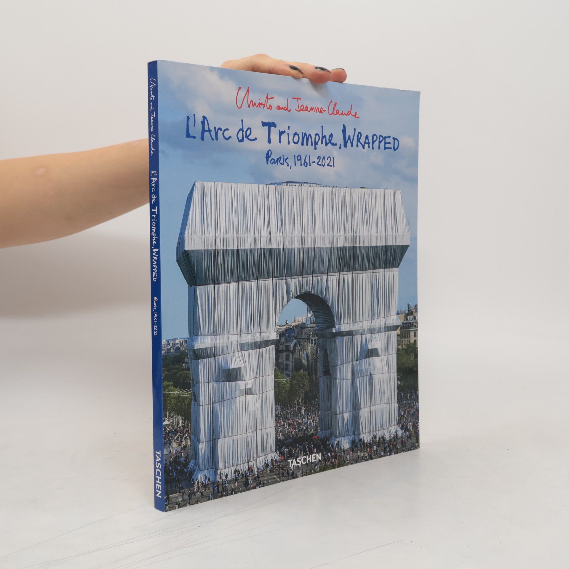 Wolfgang Volz L’Arc de Triomphe, wrapped: Paris, 1961-2021