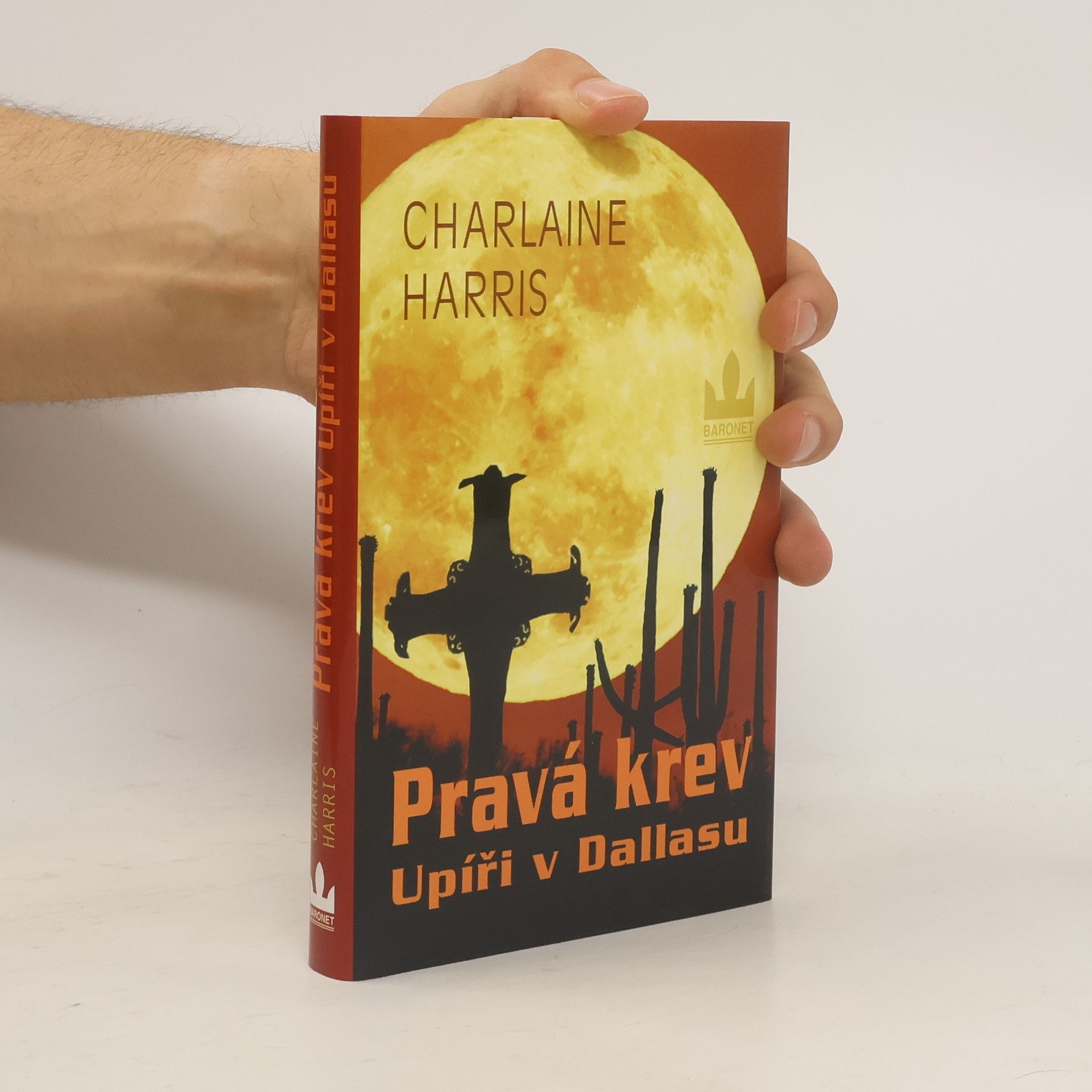 Charlaine Harris Pravá krev. Upíři v Dallasu