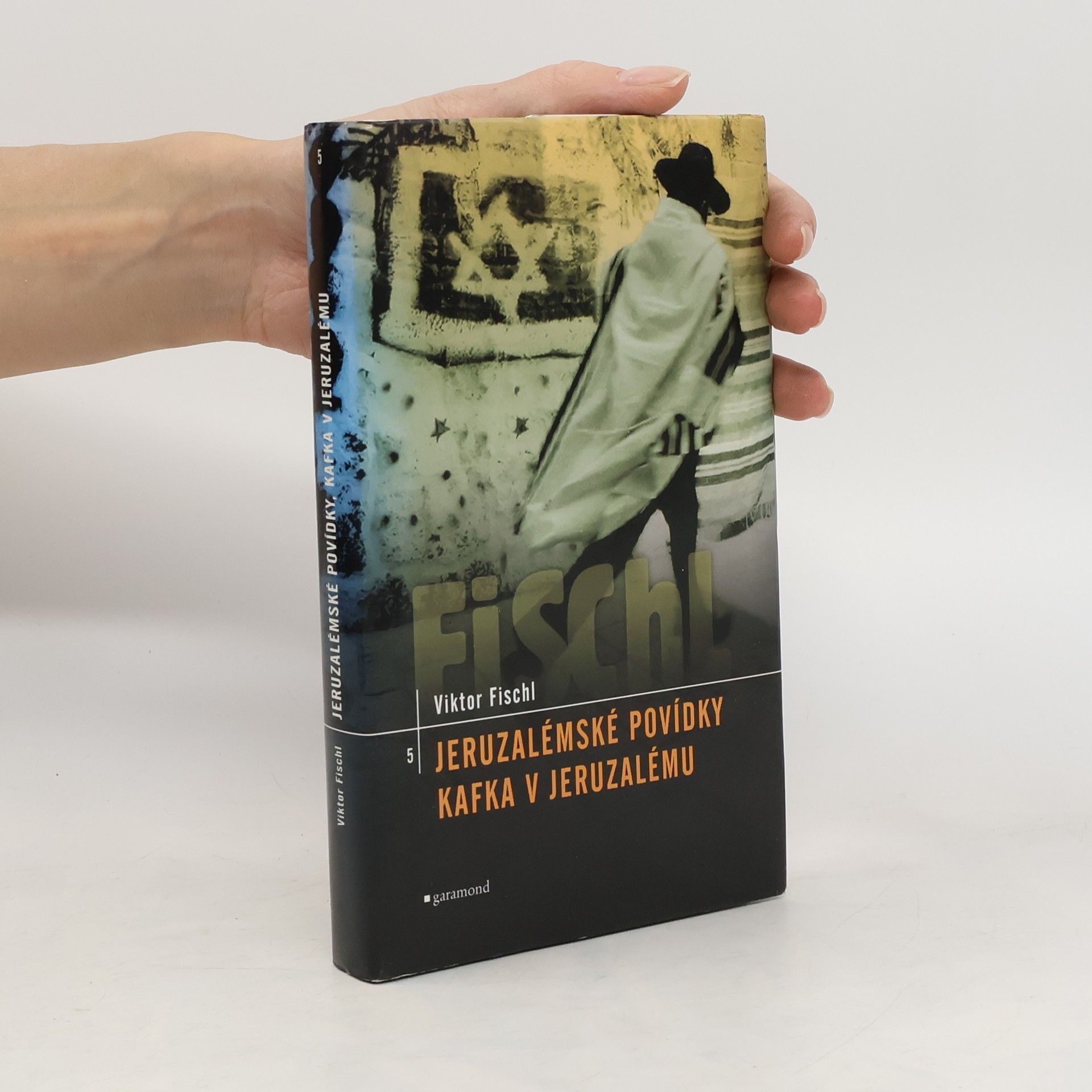 Viktor Fischl Jeruzalémské povídky. Kafka v Jeruzalému (2 knihy v 1 svazku)