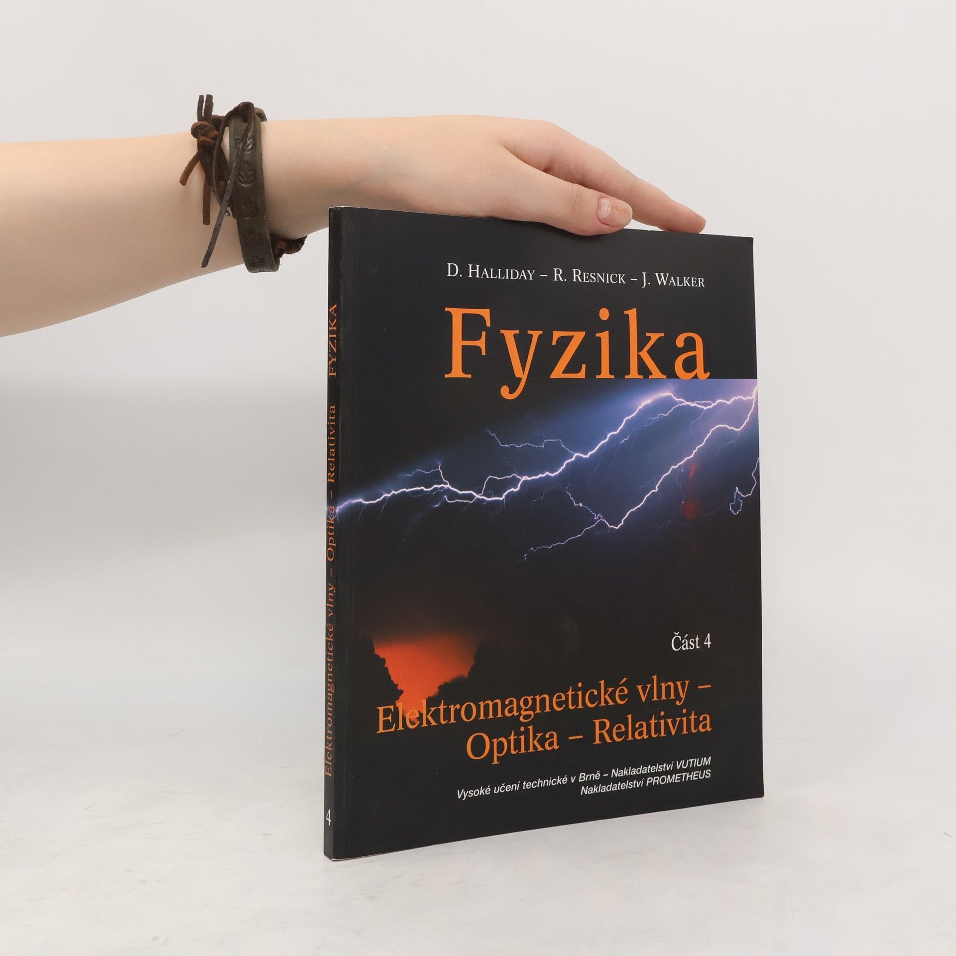 David Halliday Fyzika. Část 4. Elektromagnetické vlny. Optika. Relativita