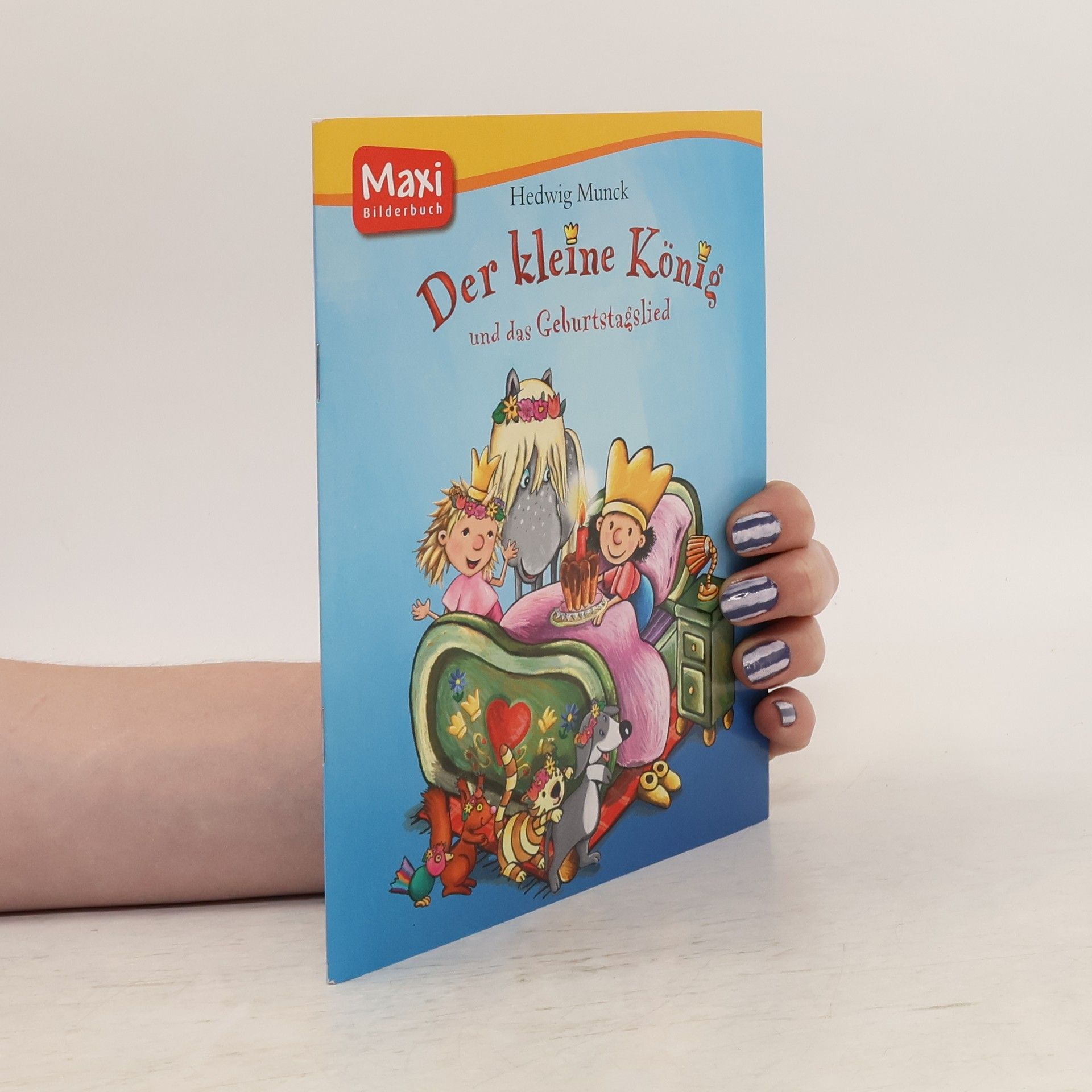 Hedwig Munck Der Kleine König und das Geburtstagslied