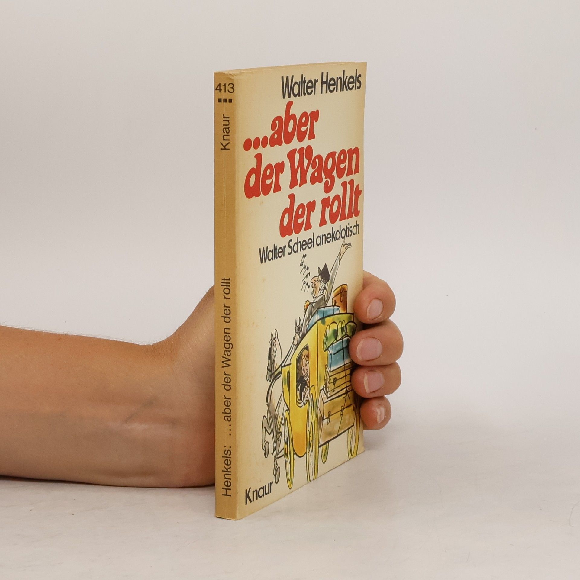 Walter Henkels Aber der Wagen der rollt