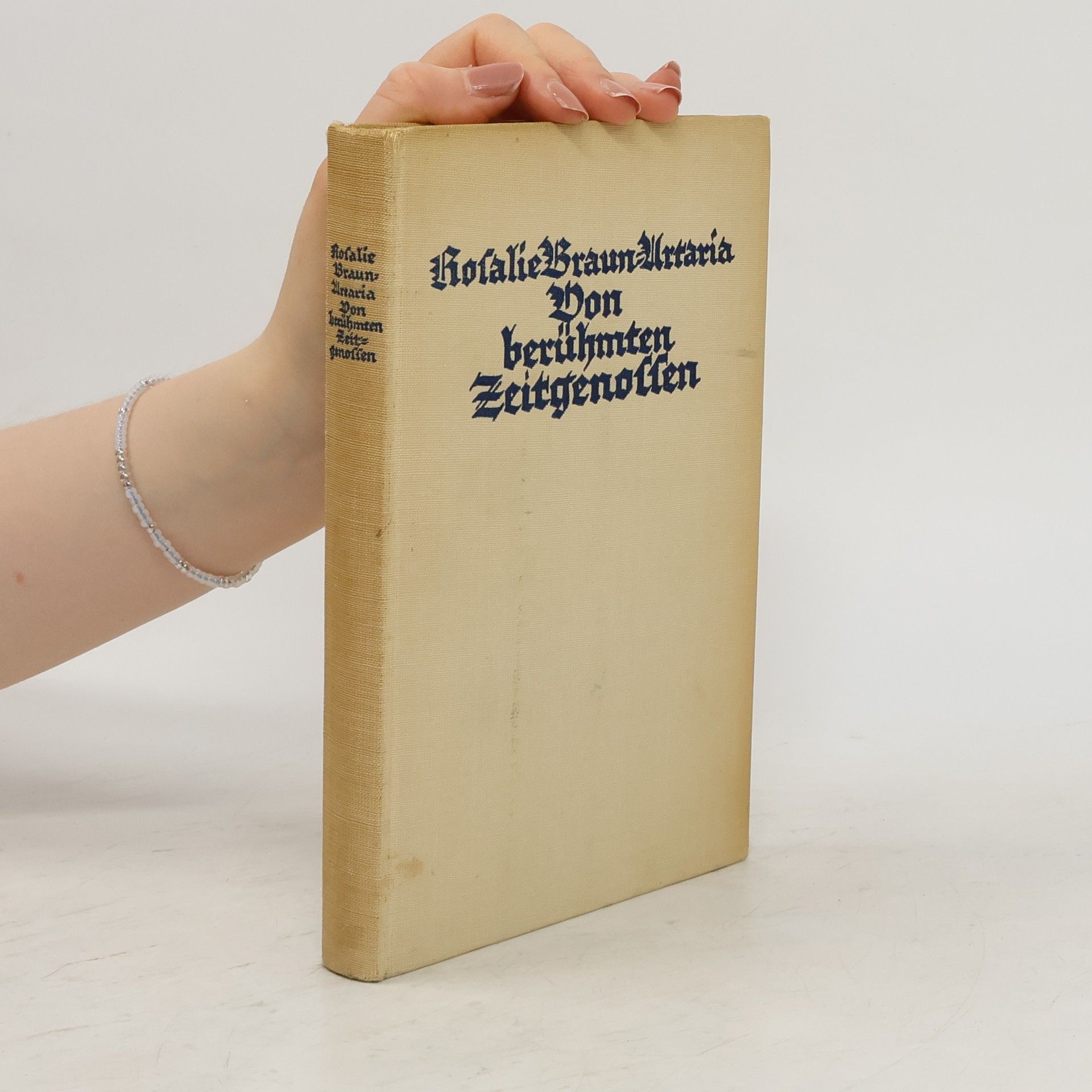Rosalie Braun-Artaria Von berühmten Zeitgenossen