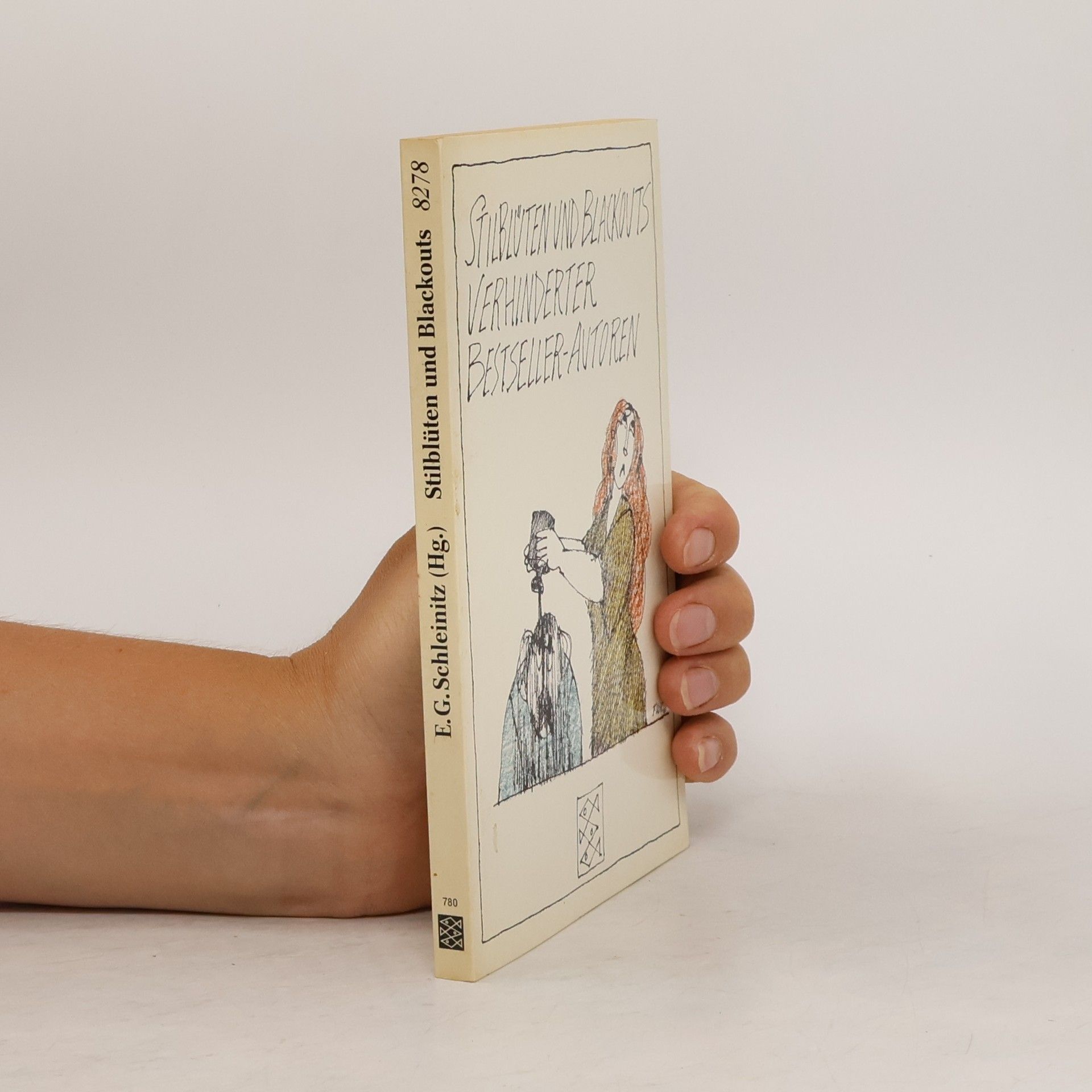 Egon G. Schleinitz Stilblüten und Blackouts verhinderter Bestseller-Autoren