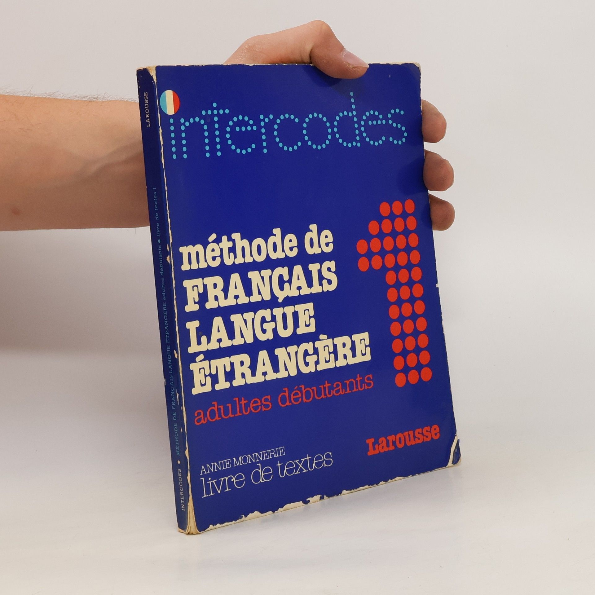 Annie Monnerie-Goarin Méthode de français langue étrangere : adultes débutants. 1, Livre d'exercices
