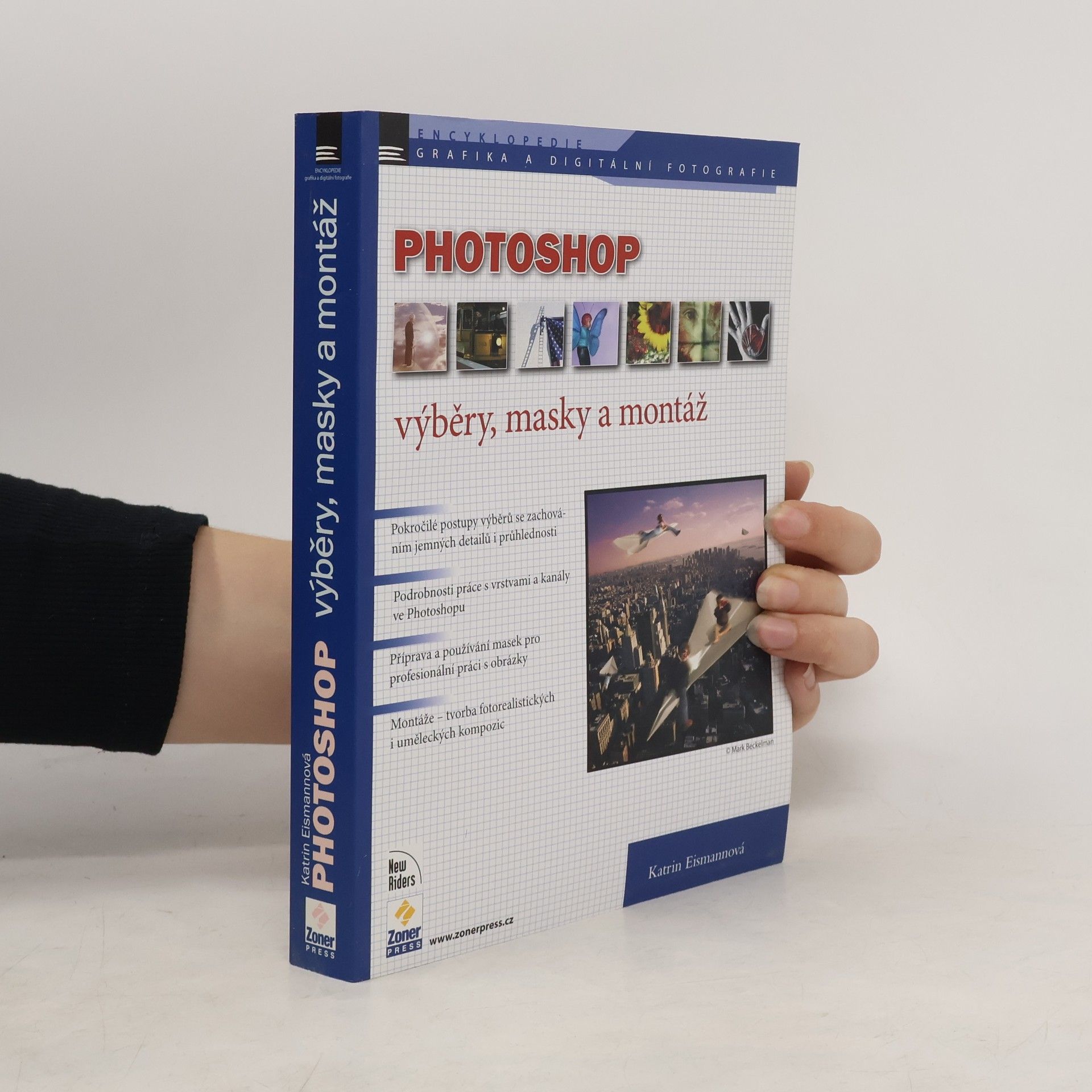 Katrin Eismann Photoshop - Výběry, masky a montáž