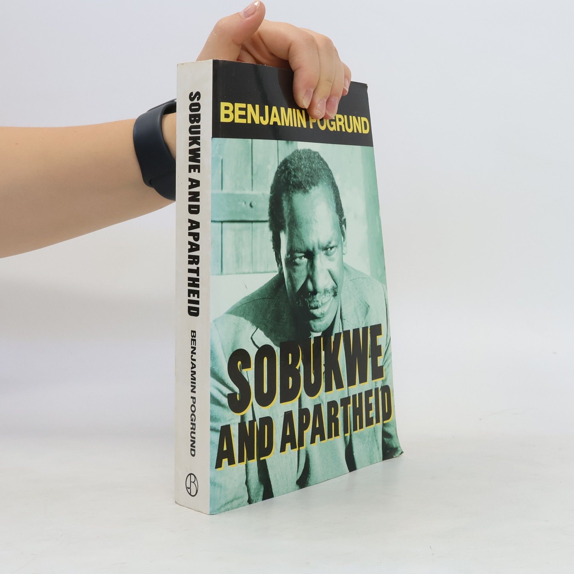 Benjamin Pogrund Sobukwe and Apartheid
