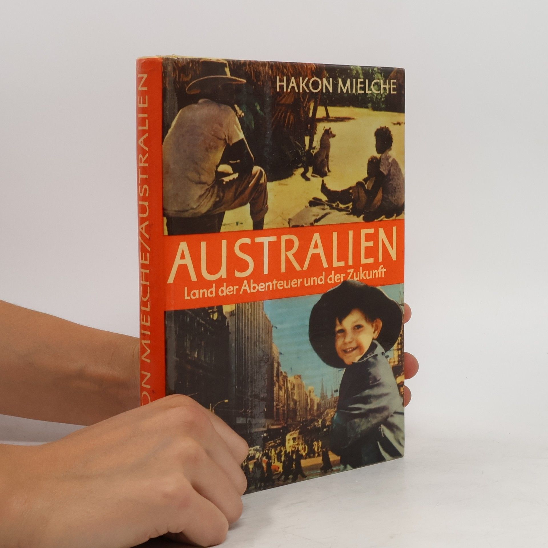 Hakon Mielche Australien. Land der Abenteuer und der Zukunft