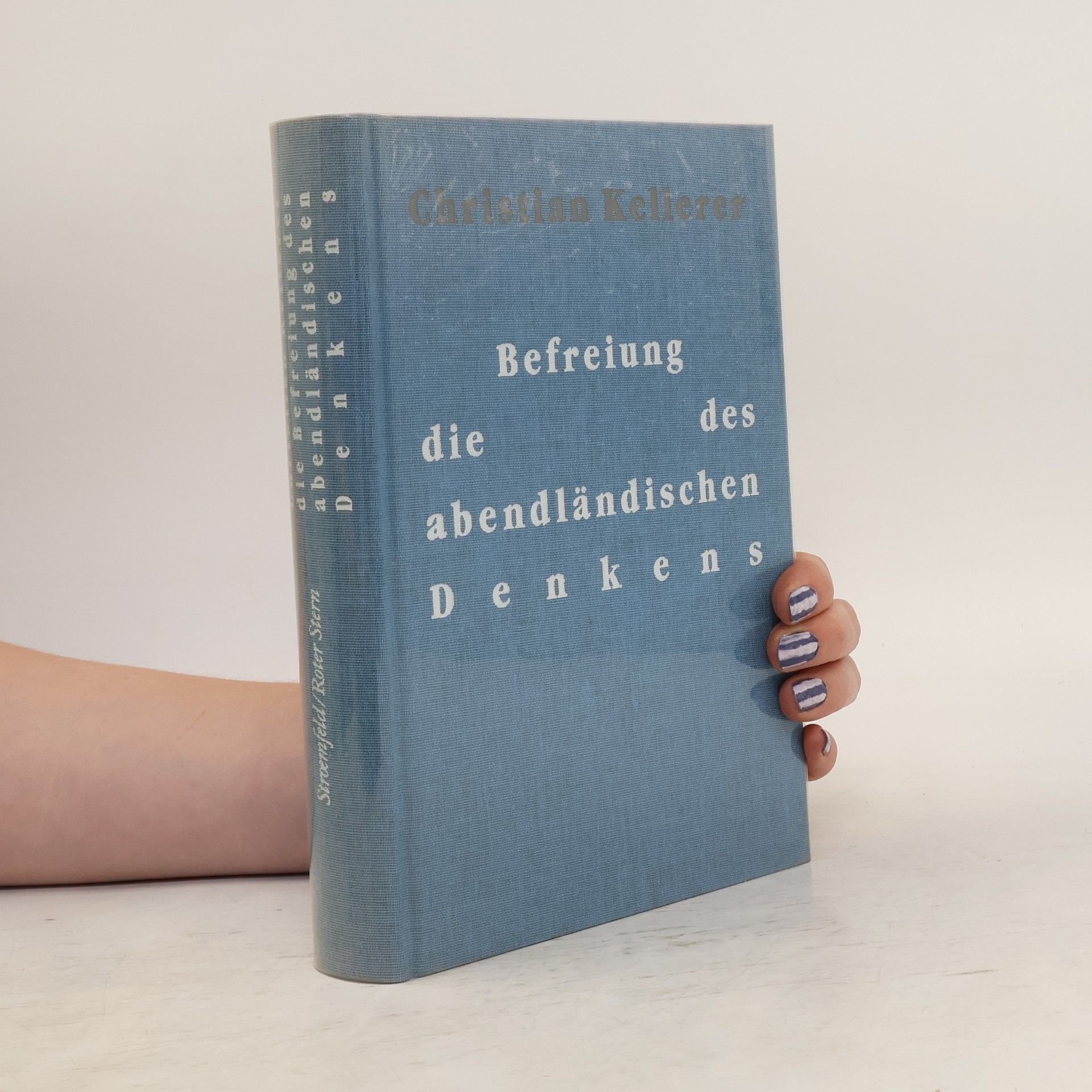 Christian Kellerer Die Befreiung des abendländischen Denkens
