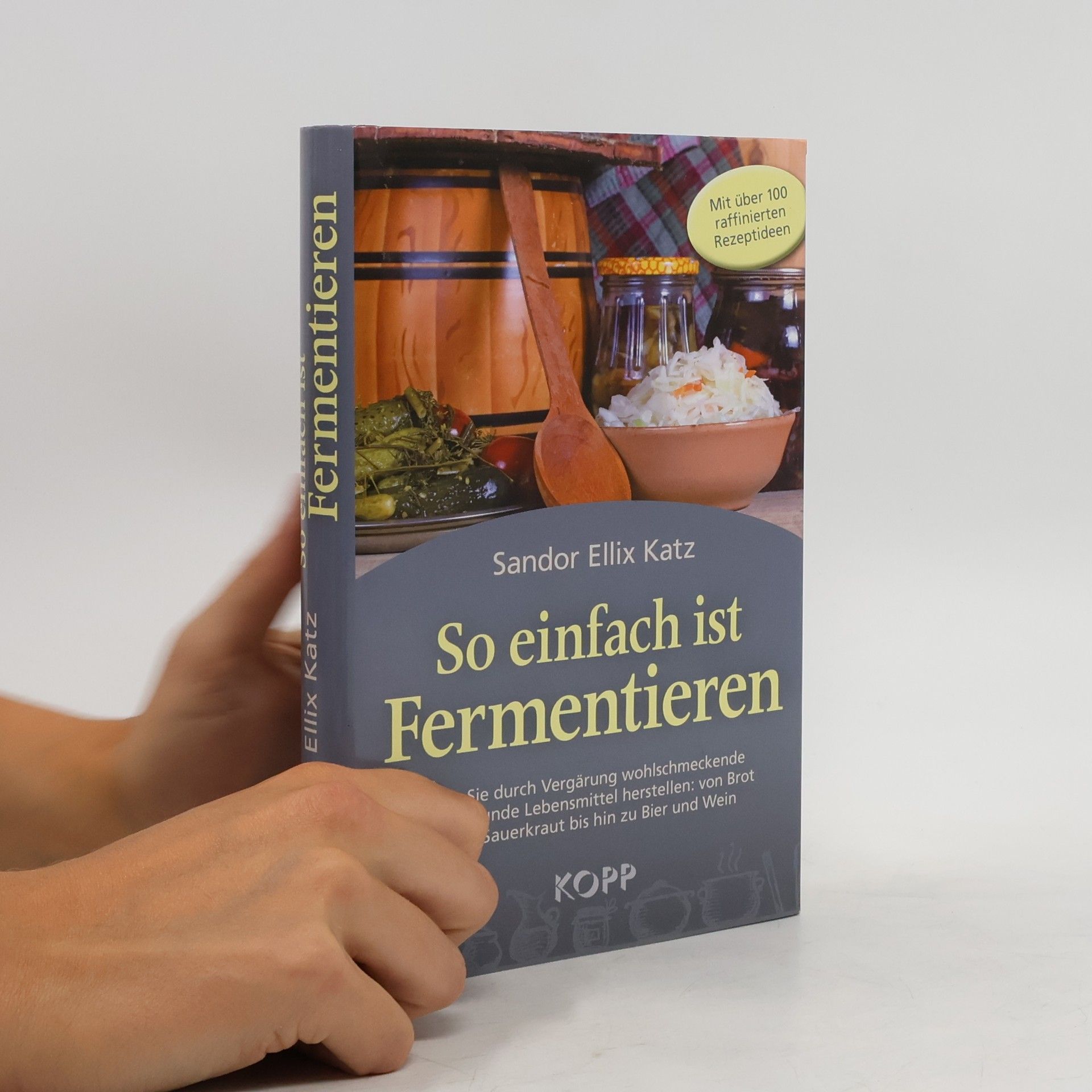 Sandor Katz So einfach ist Fermentieren