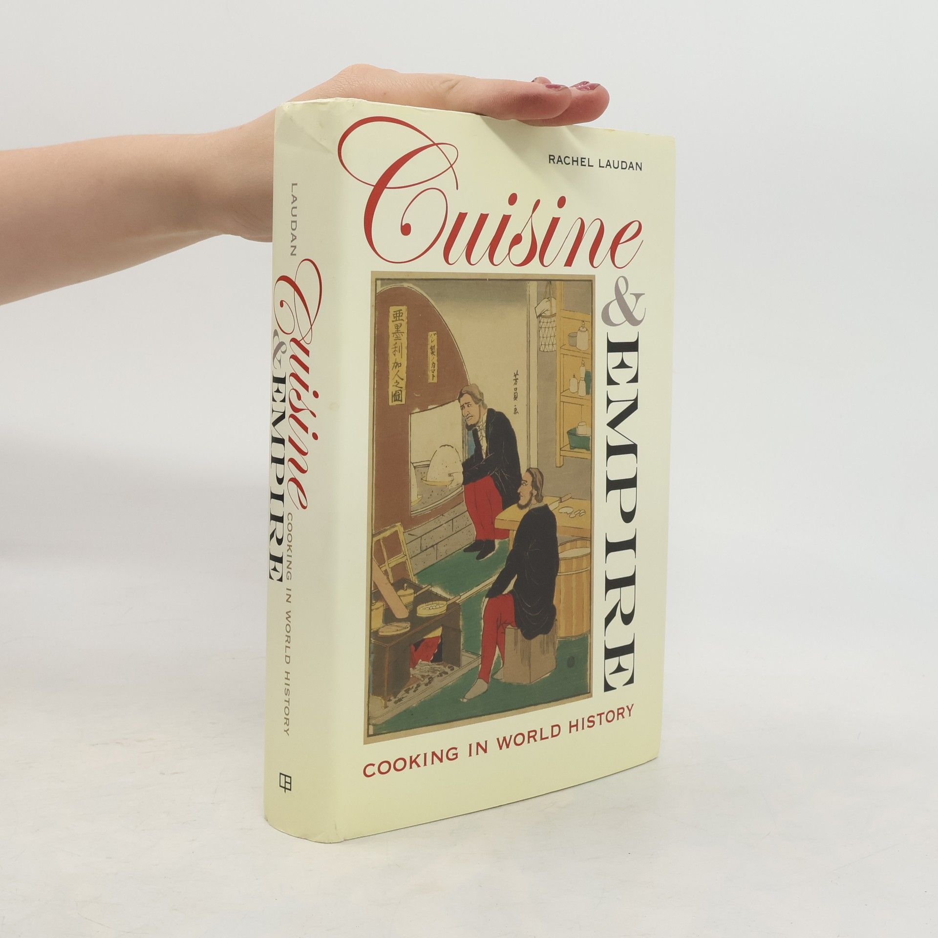 Rachel Laudan Cuisine and Empire