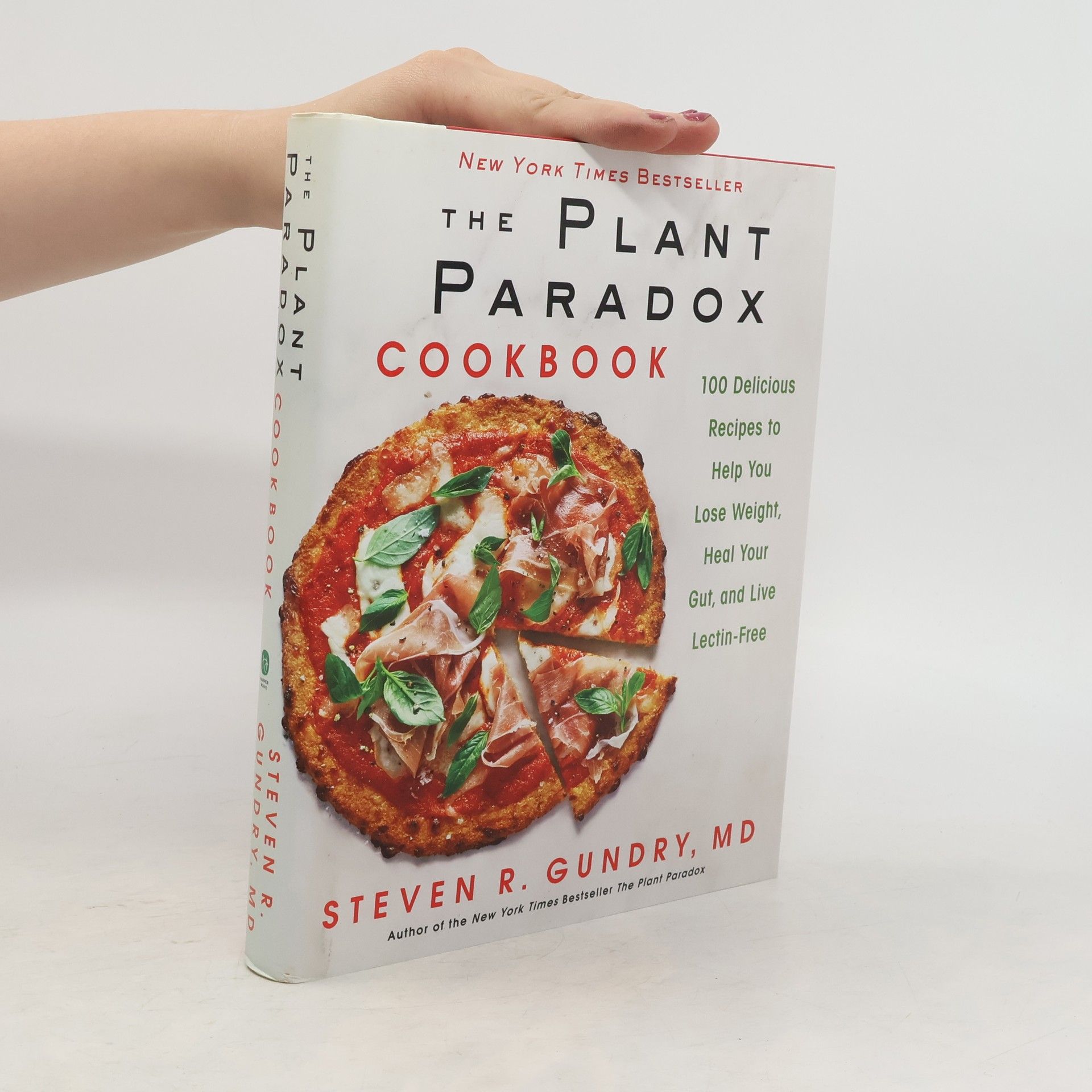 Steven R. Gundry The Plant Paradox Cookbook