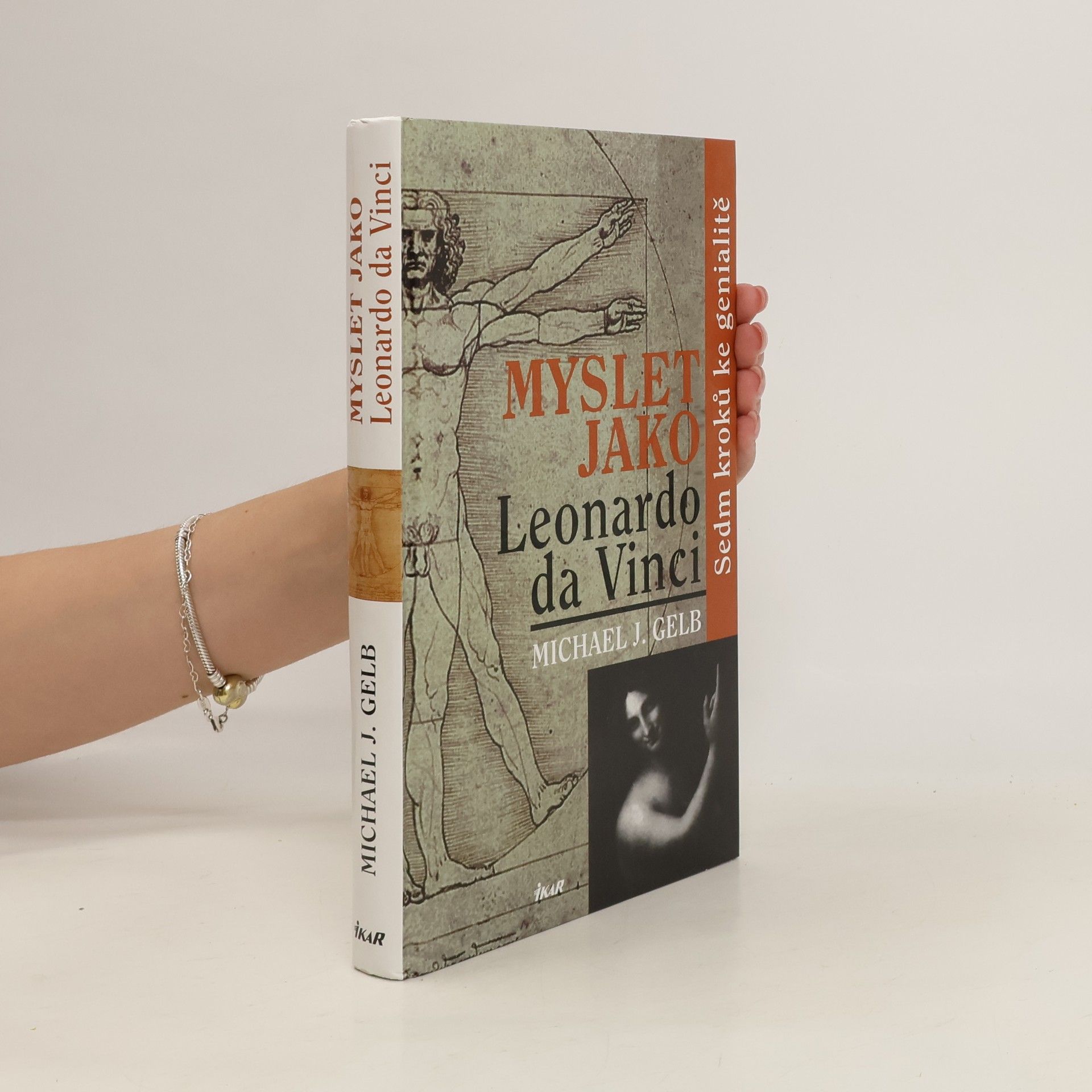 Michael J. Gelb Myslet jako Leonardo da Vinci. Sedm kroků ke genialitě