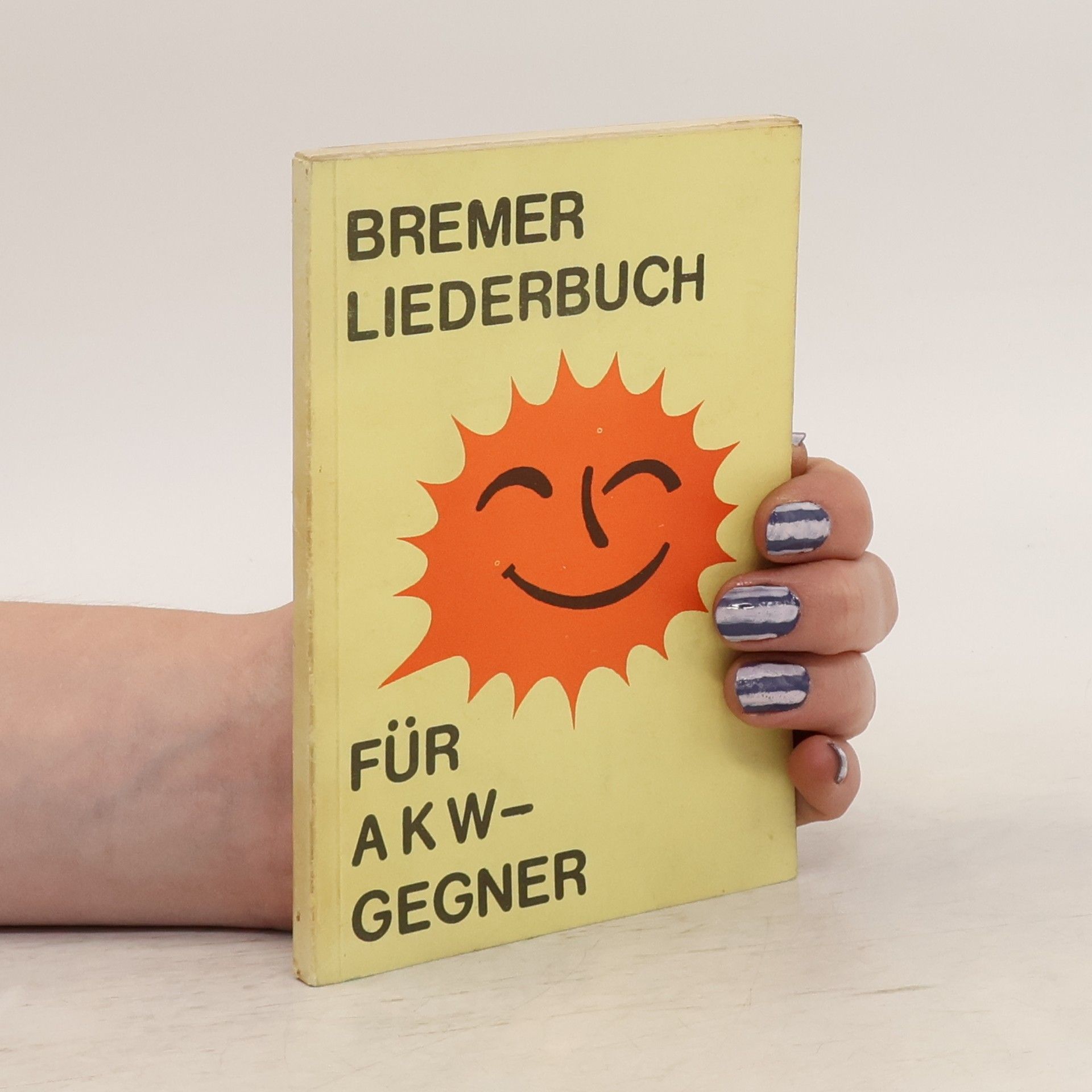 Collectif d'auteurs Bremer Liederbuch für AKW-Gegner