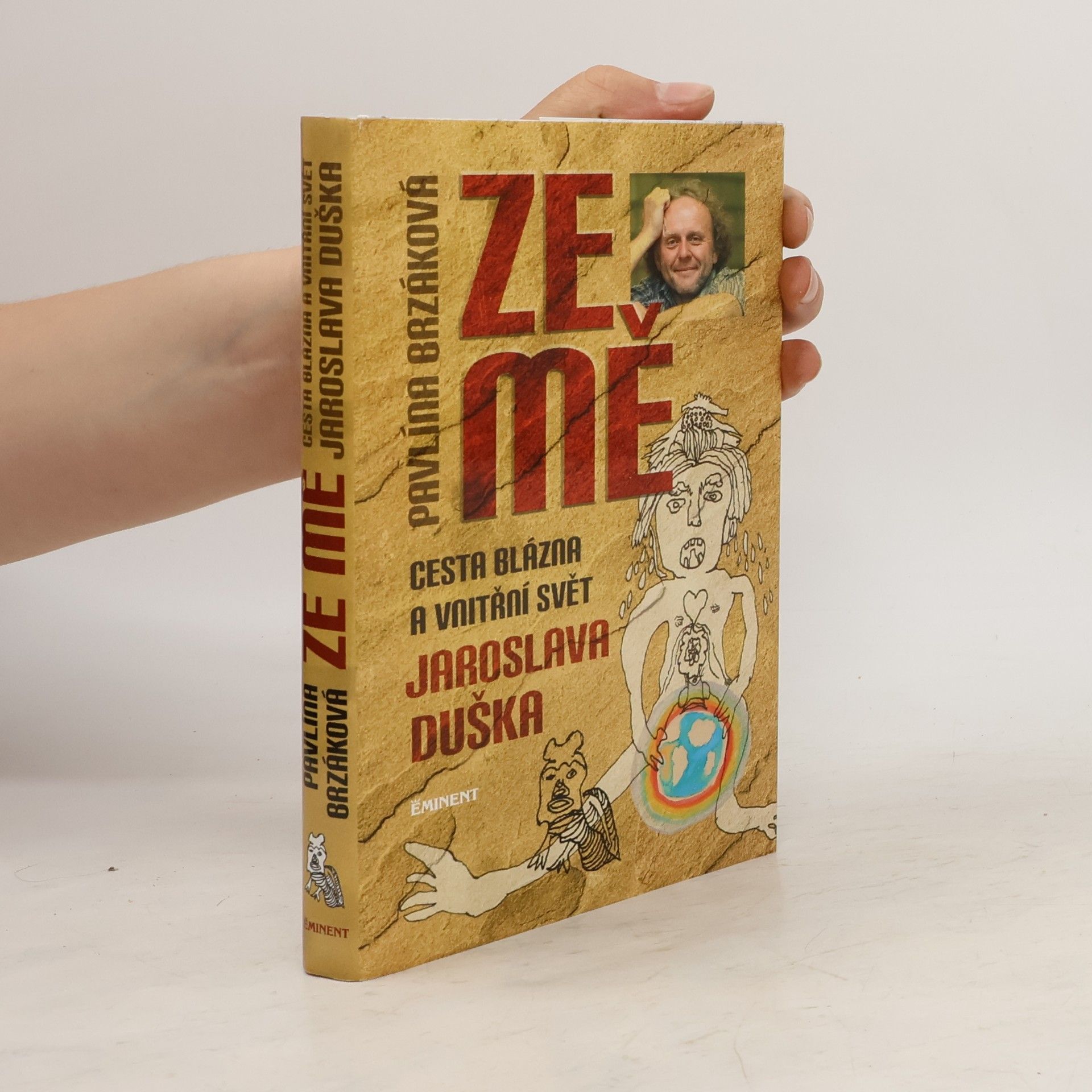 Jaroslav Dušek Ze mě. Cesta Blázna a vnitřní svět Jaroslava Duška