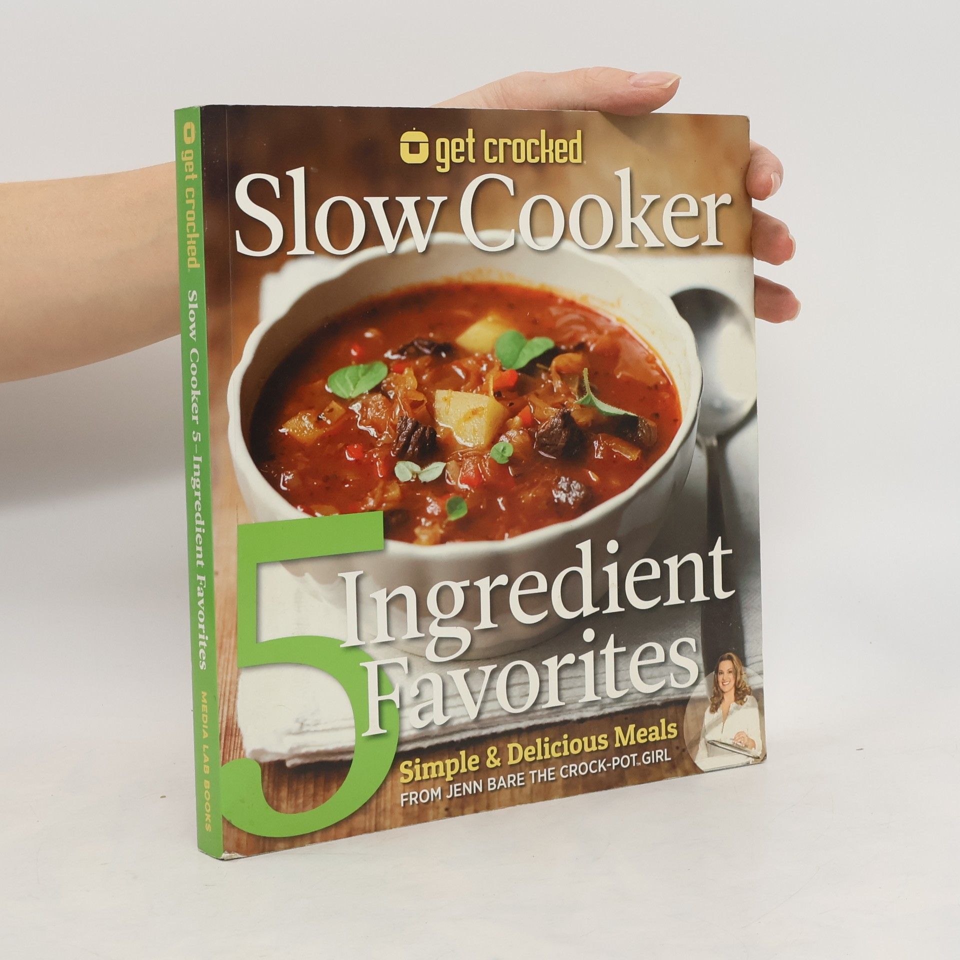 Jenn Bare Get Crocked Slow Cooker 5 Ingredient Favorites