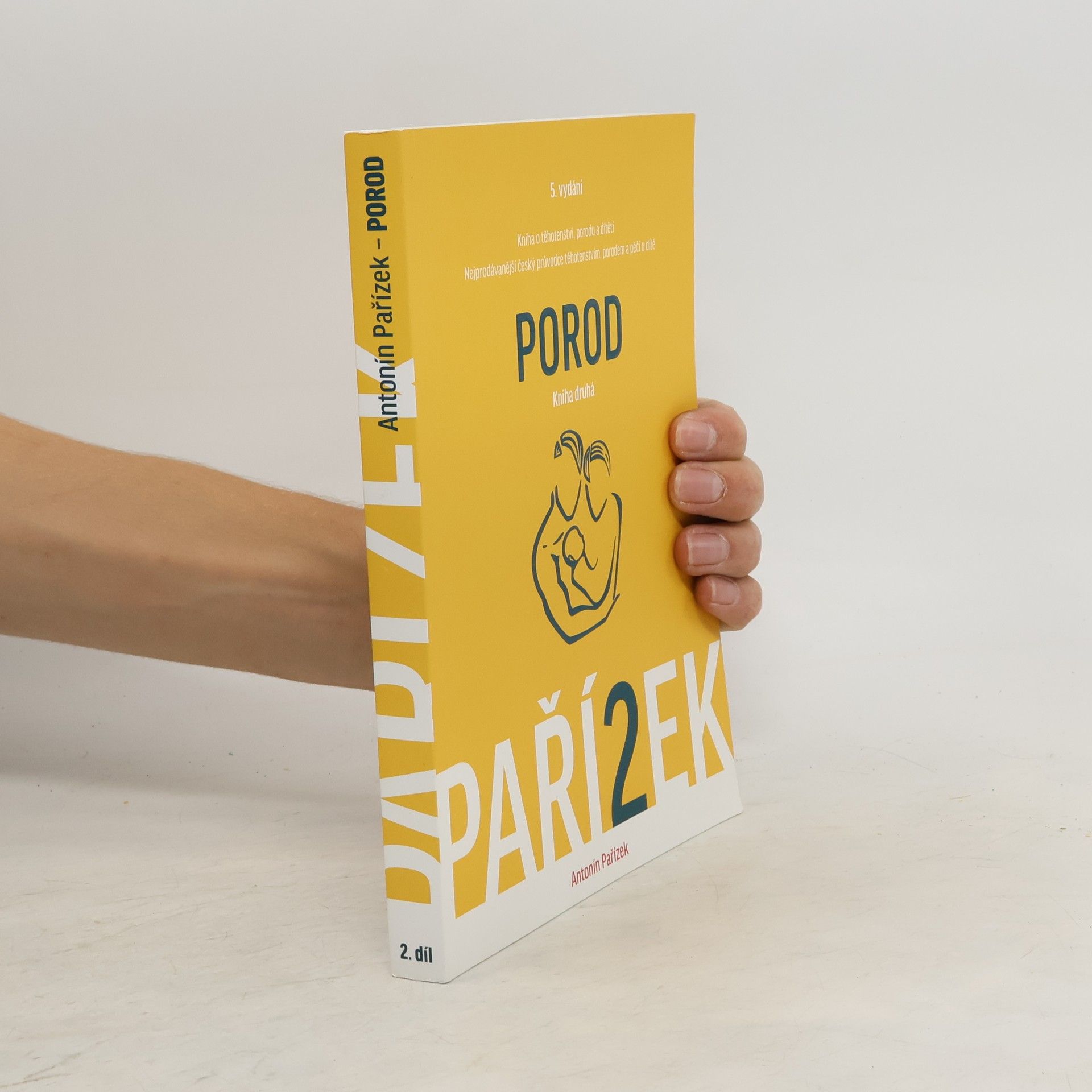 Kniha o těhotenství, porodu a dítěti. 2. díl, Porod