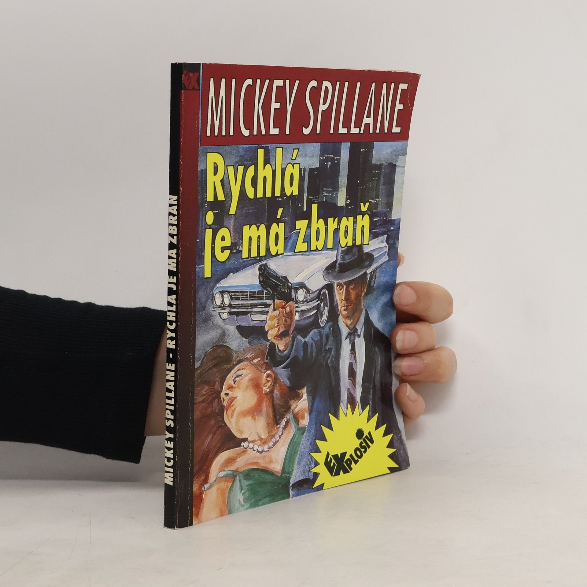 Mickey Spillane Rychlá je má zbraň