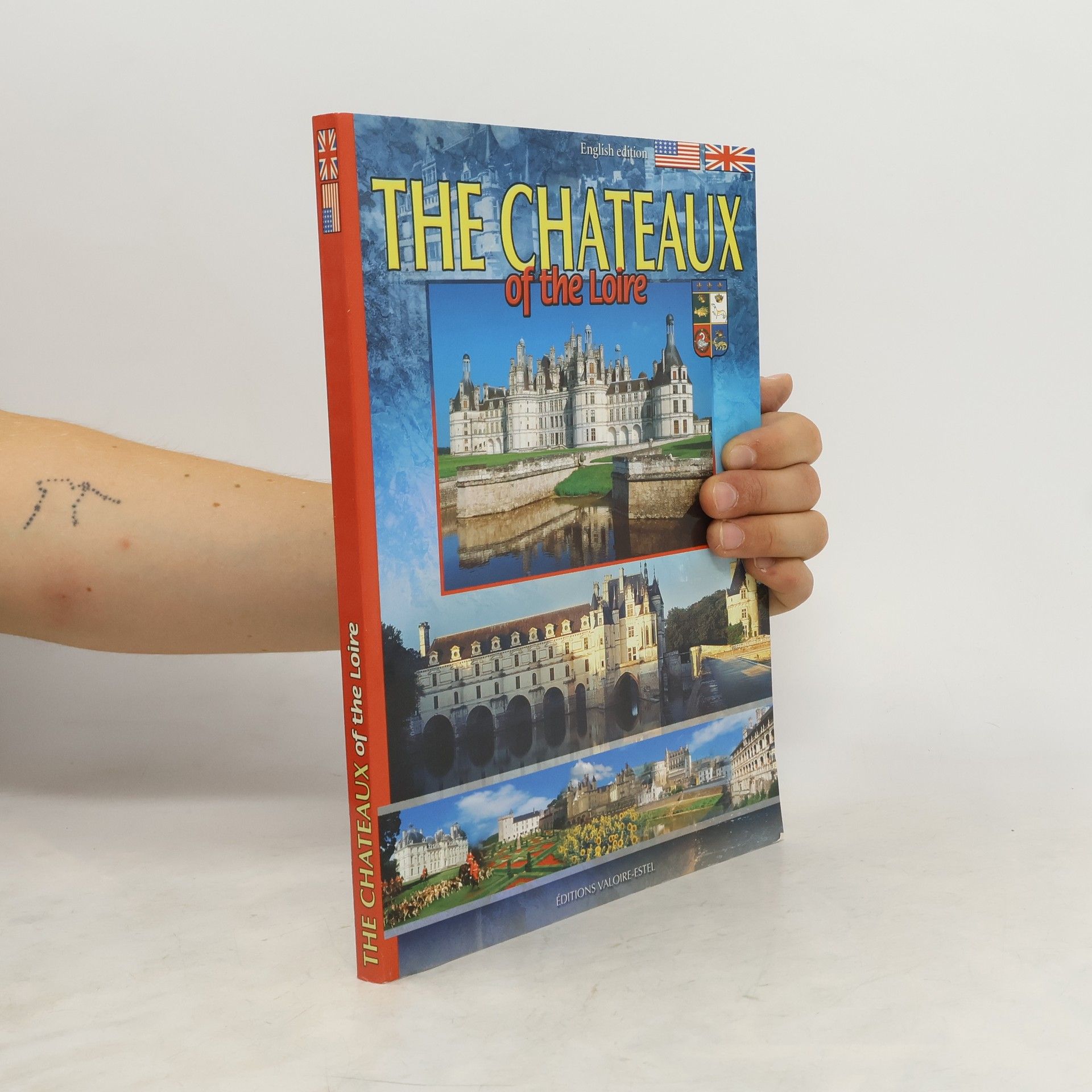 Collectif d'auteurs The Chateaux of the Loire