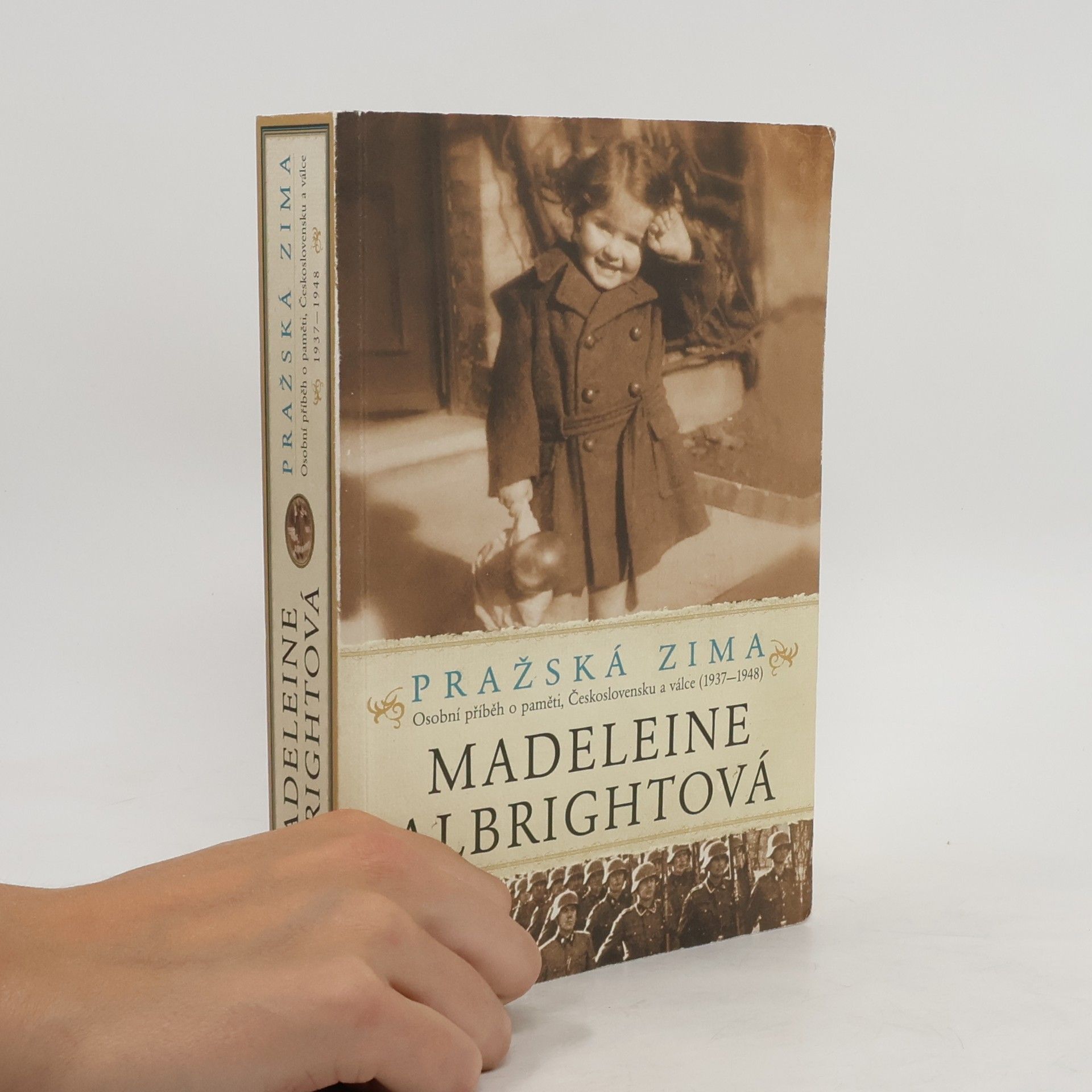 Madeleine Albright Pražská zima : osobní příběh o paměti, Československu a válce (1937-1948)