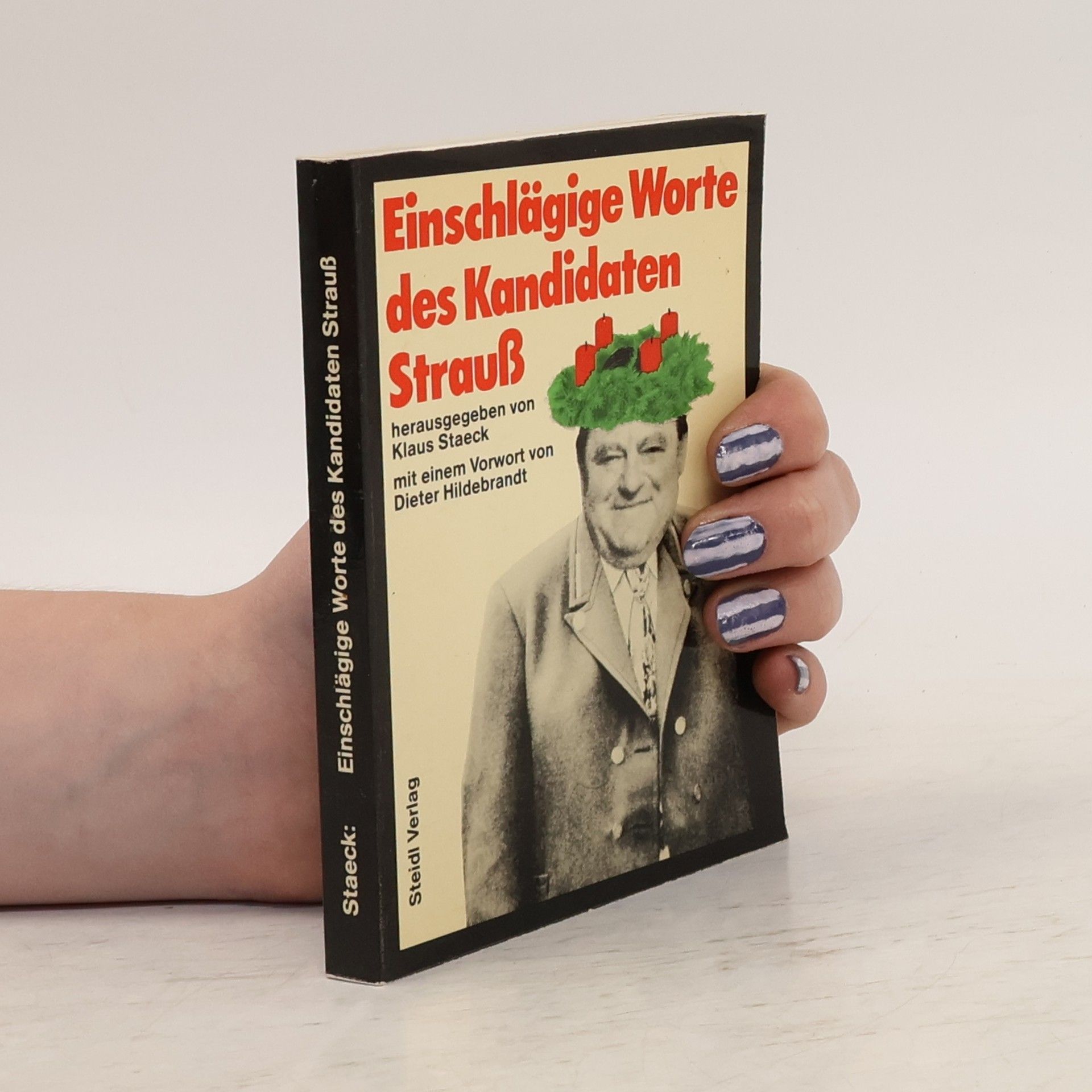 Klaus Staeck Einschlägige Worte des Kandidaten Strauß