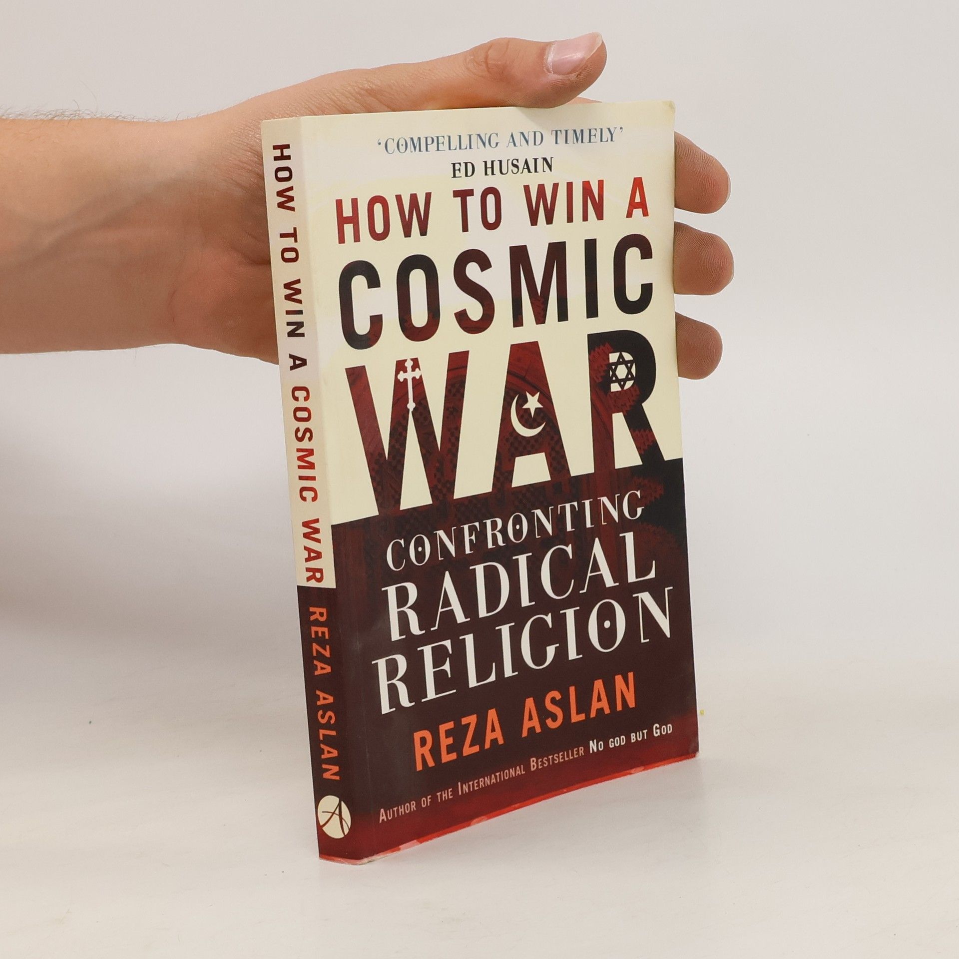 Reza Aslan How to Win a Cosmic War