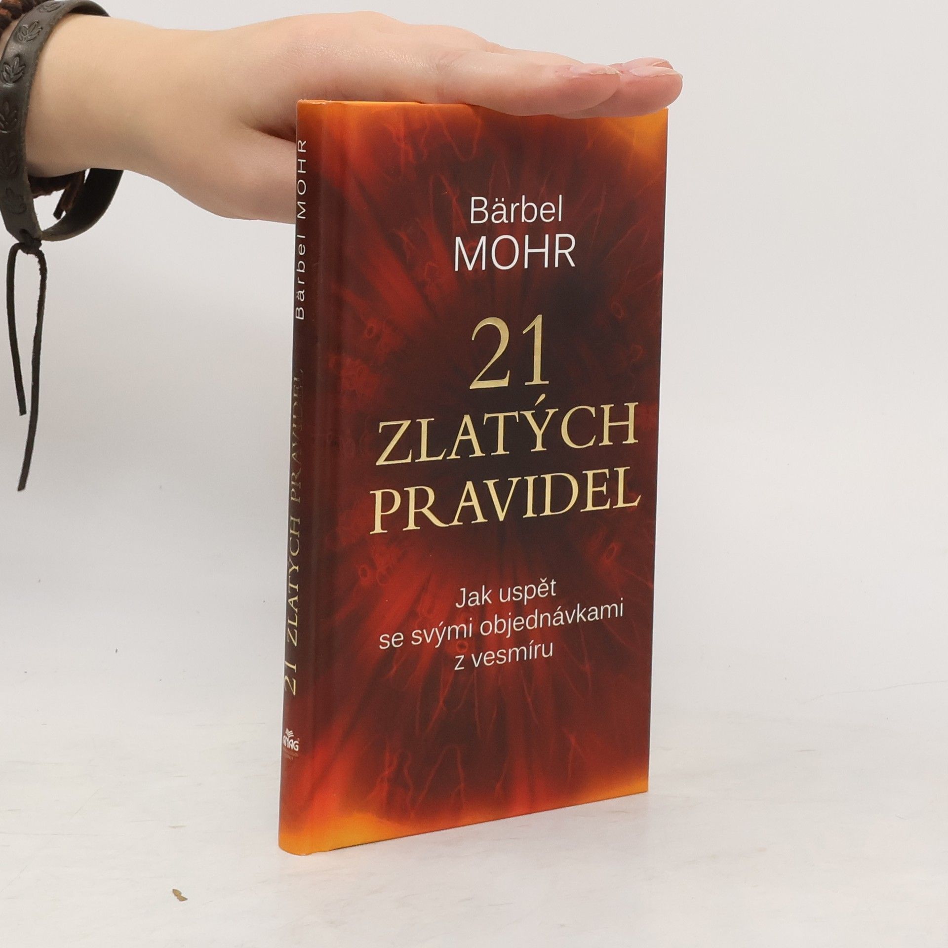 21 zlatých pravidel : jak uspět se svými objednávkami z vesmíru