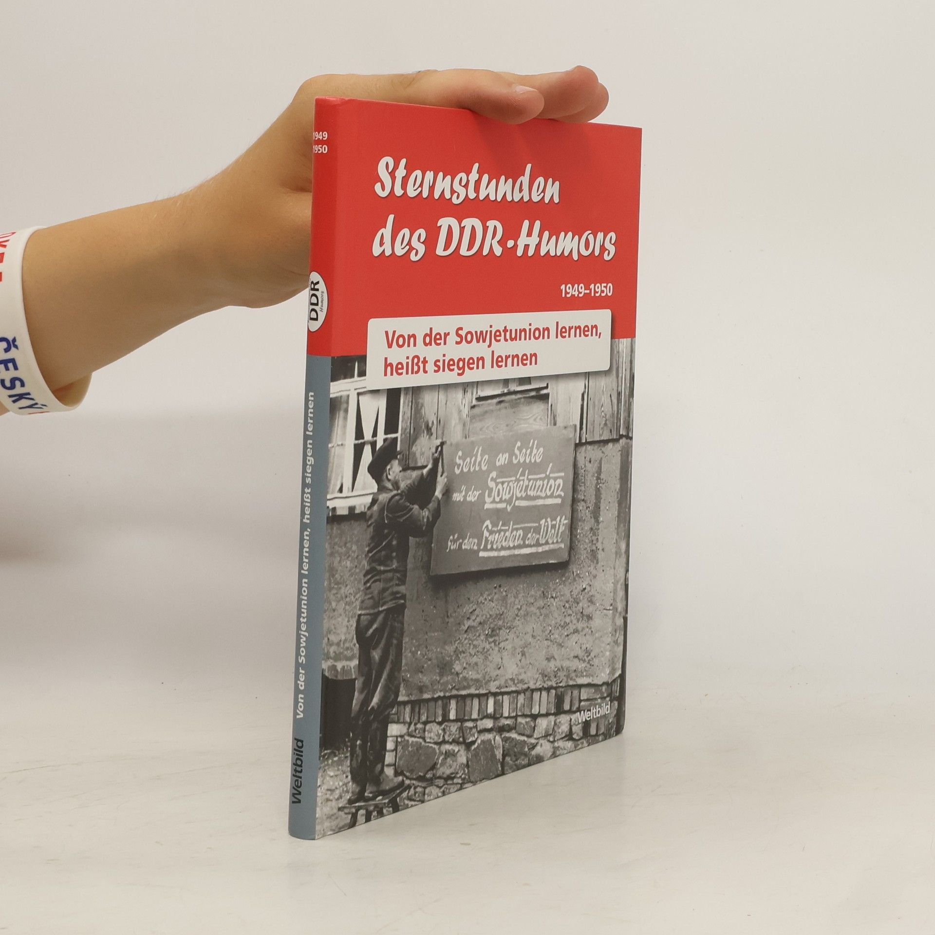 Collectif d'auteurs Sternstunden des DDR-Humors: Von der Sowjetunion lernen, heißt siegen lernen. 1949/1950