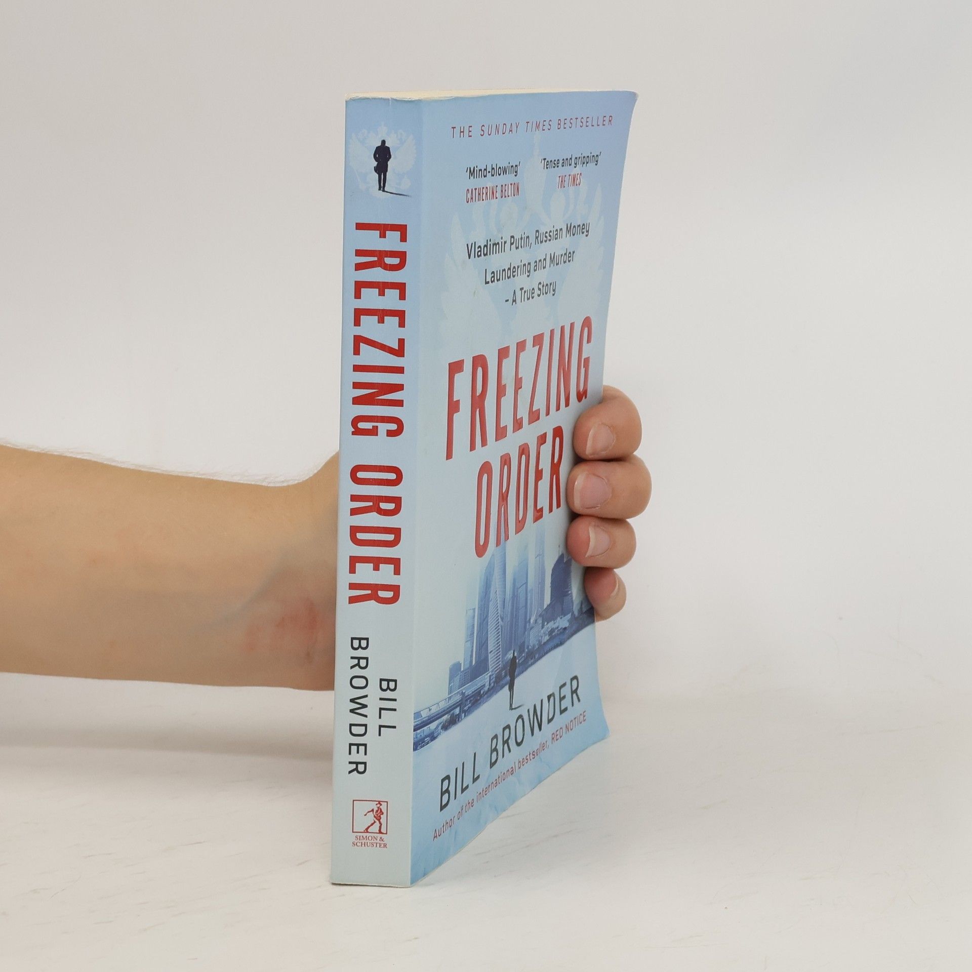 Bill Browder Freezing Order - A True Story of Money Laundering, Murder, and Surviving Vladimir Putin's Wrath