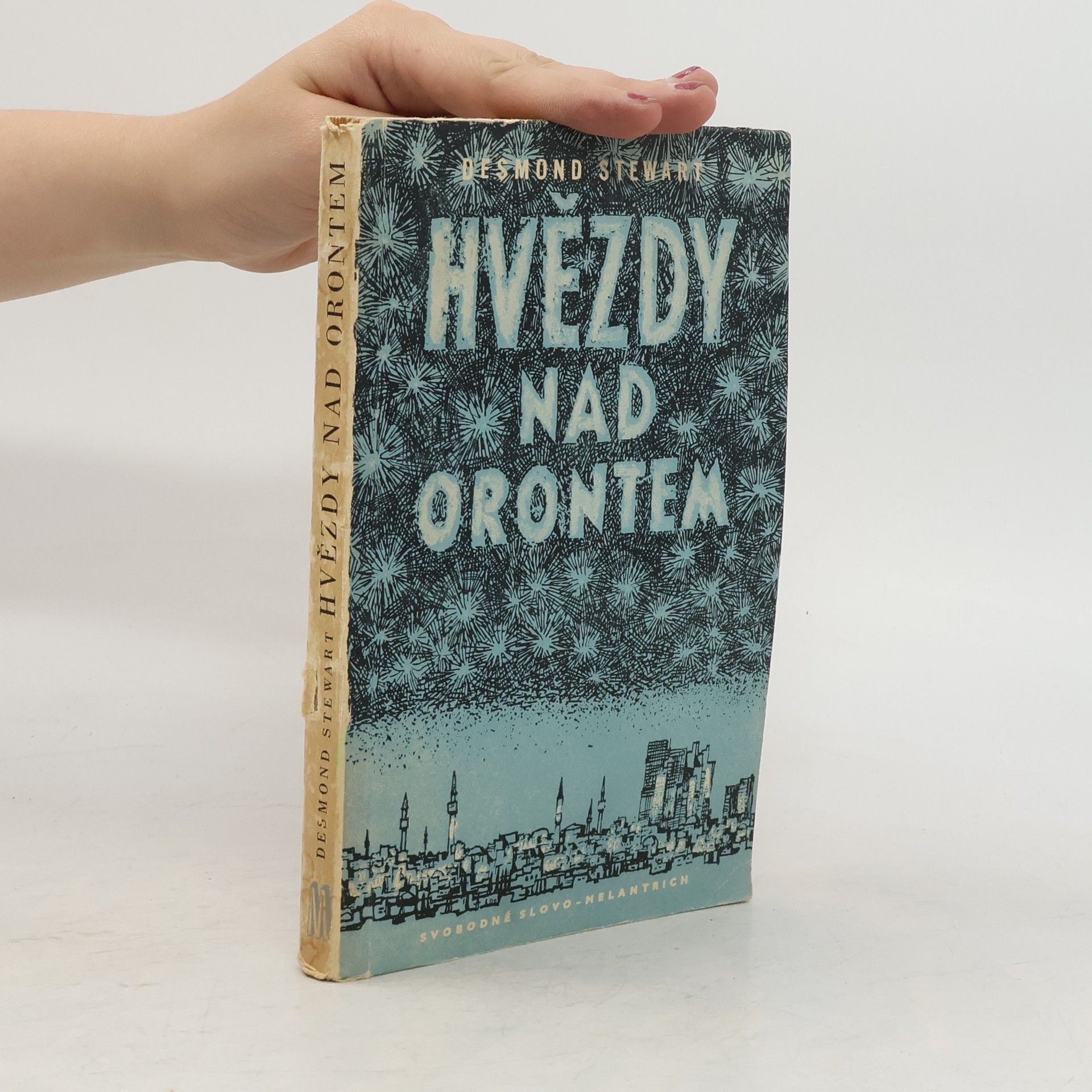 Desmond Stewart Hvězdy nad Orontem