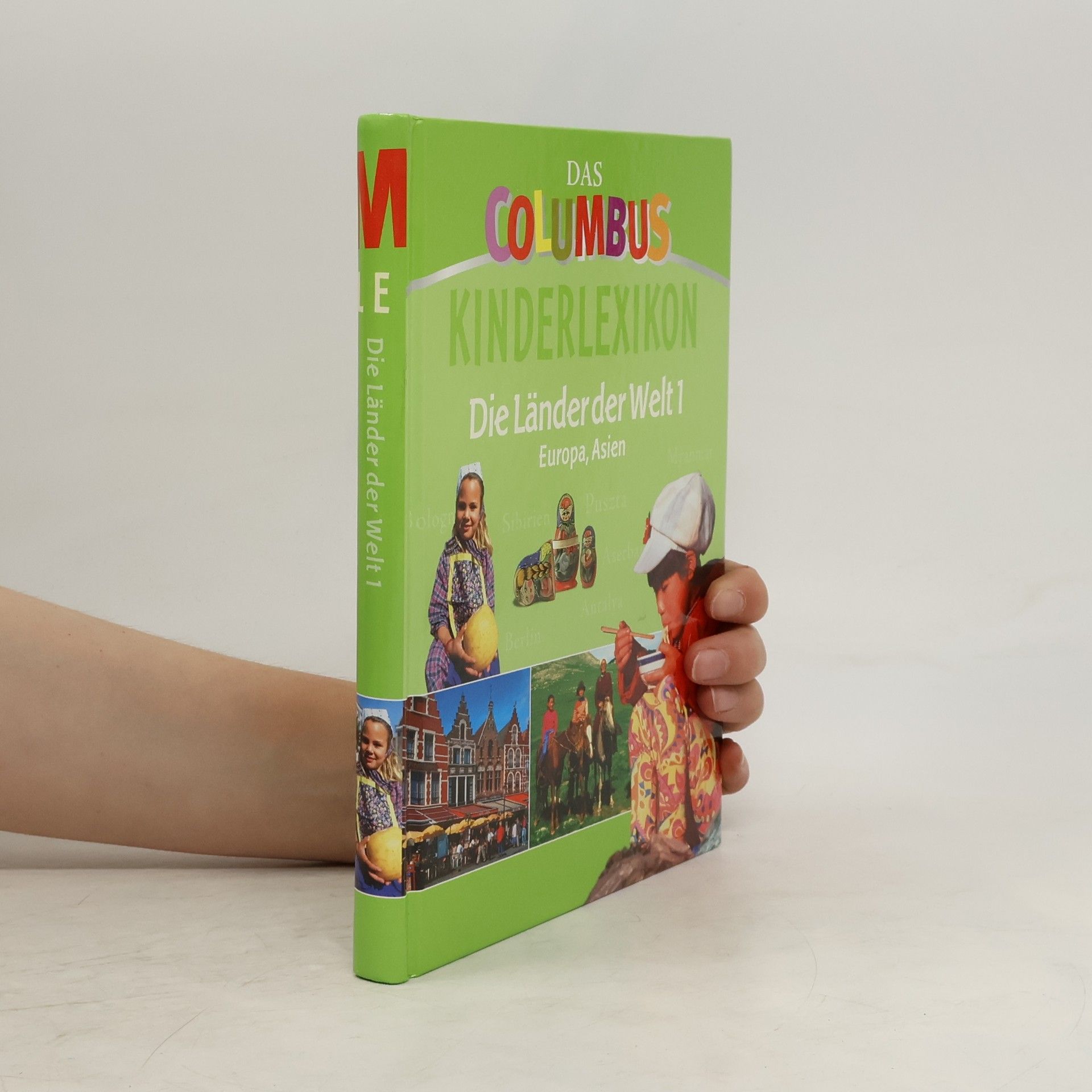Collectif d'auteurs Das Columbus Kinderlexikon. Die Länder der Welt 1. Europa, Asien