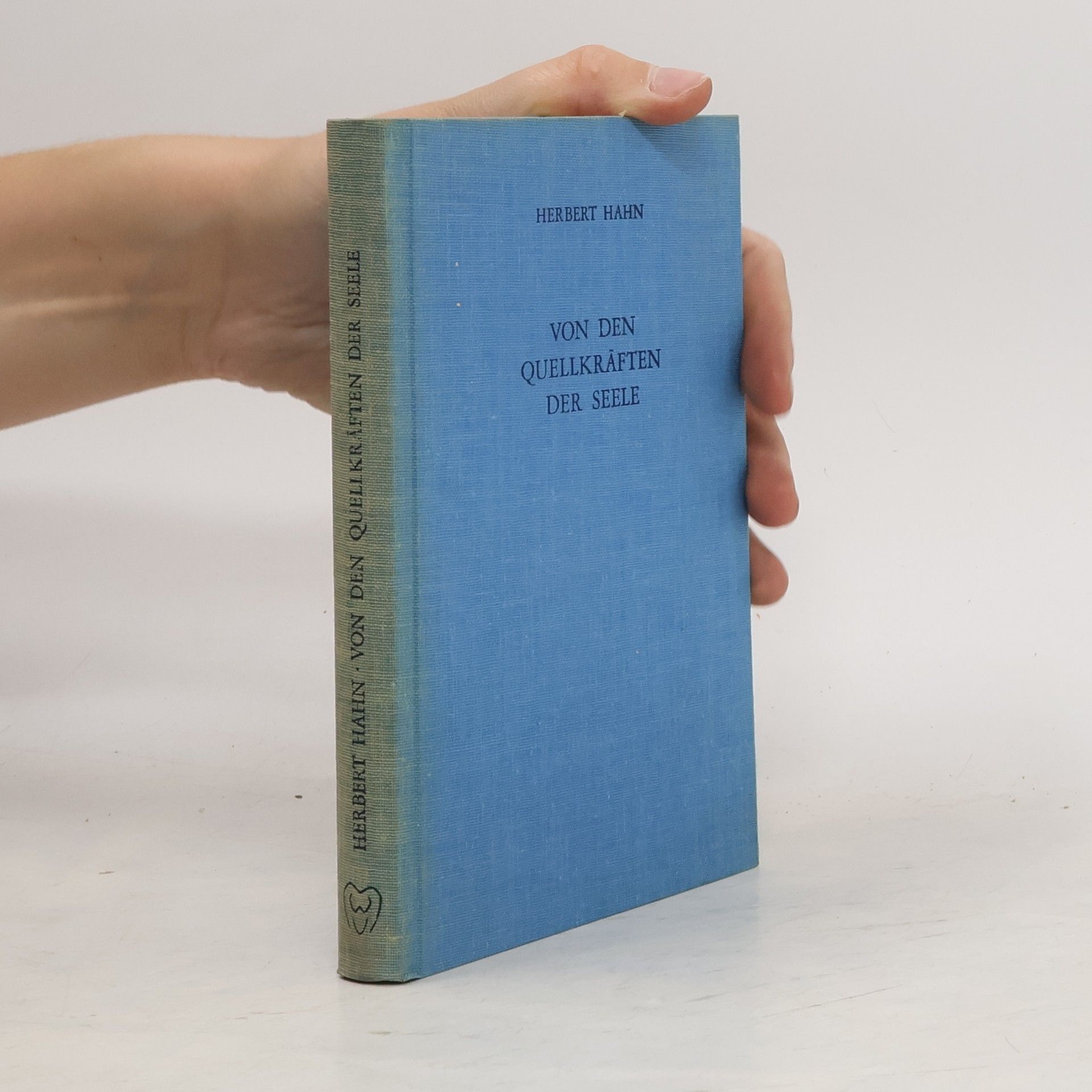 Herbert Hahn Von den Quellkräften der Seele