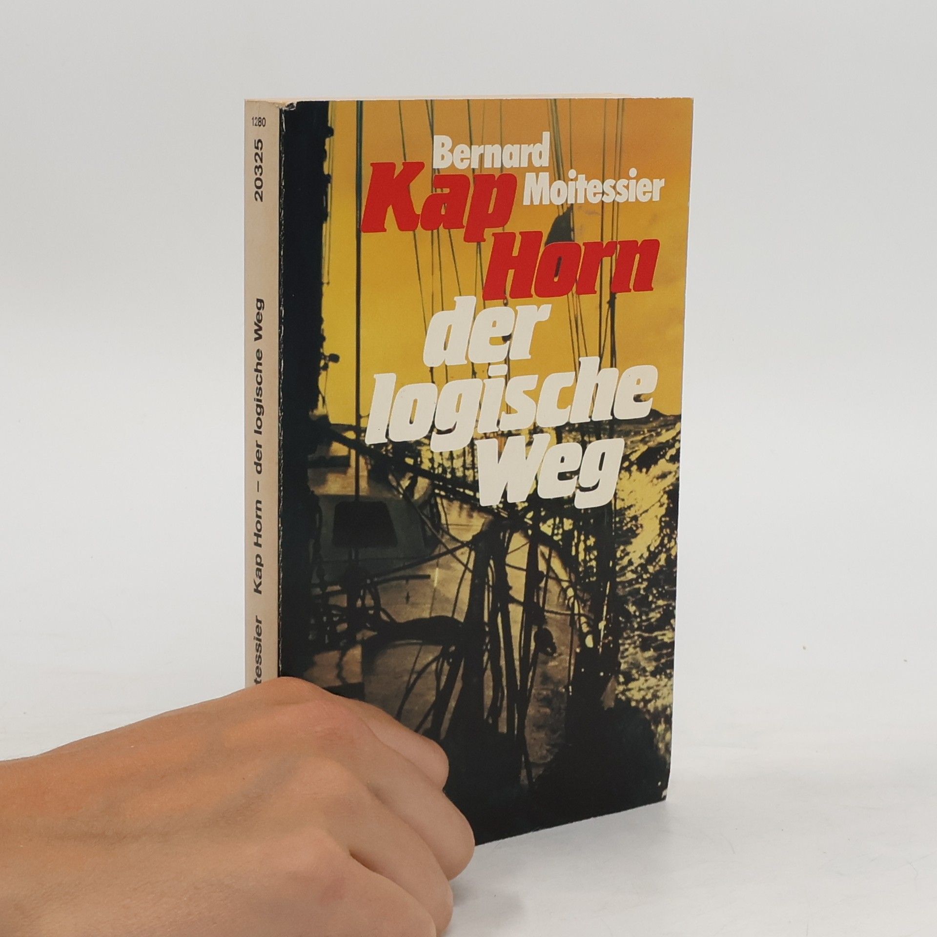 Bernard Moitessier Kap Horn - der logische Weg