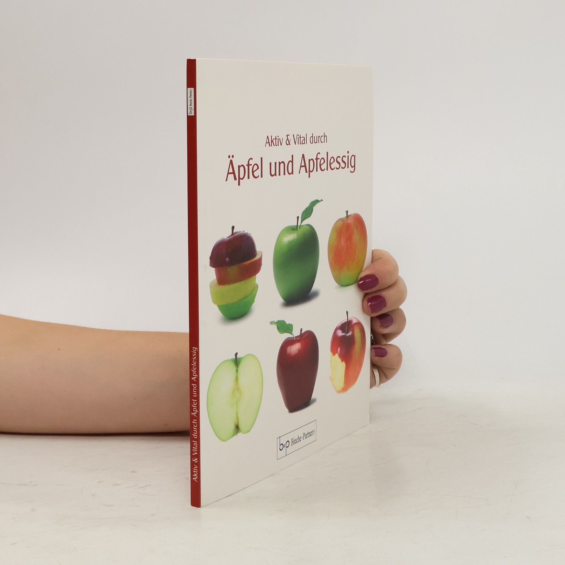 Autorenkollektiv Aktiv & Vital durch. Äpfel und Apfelessig