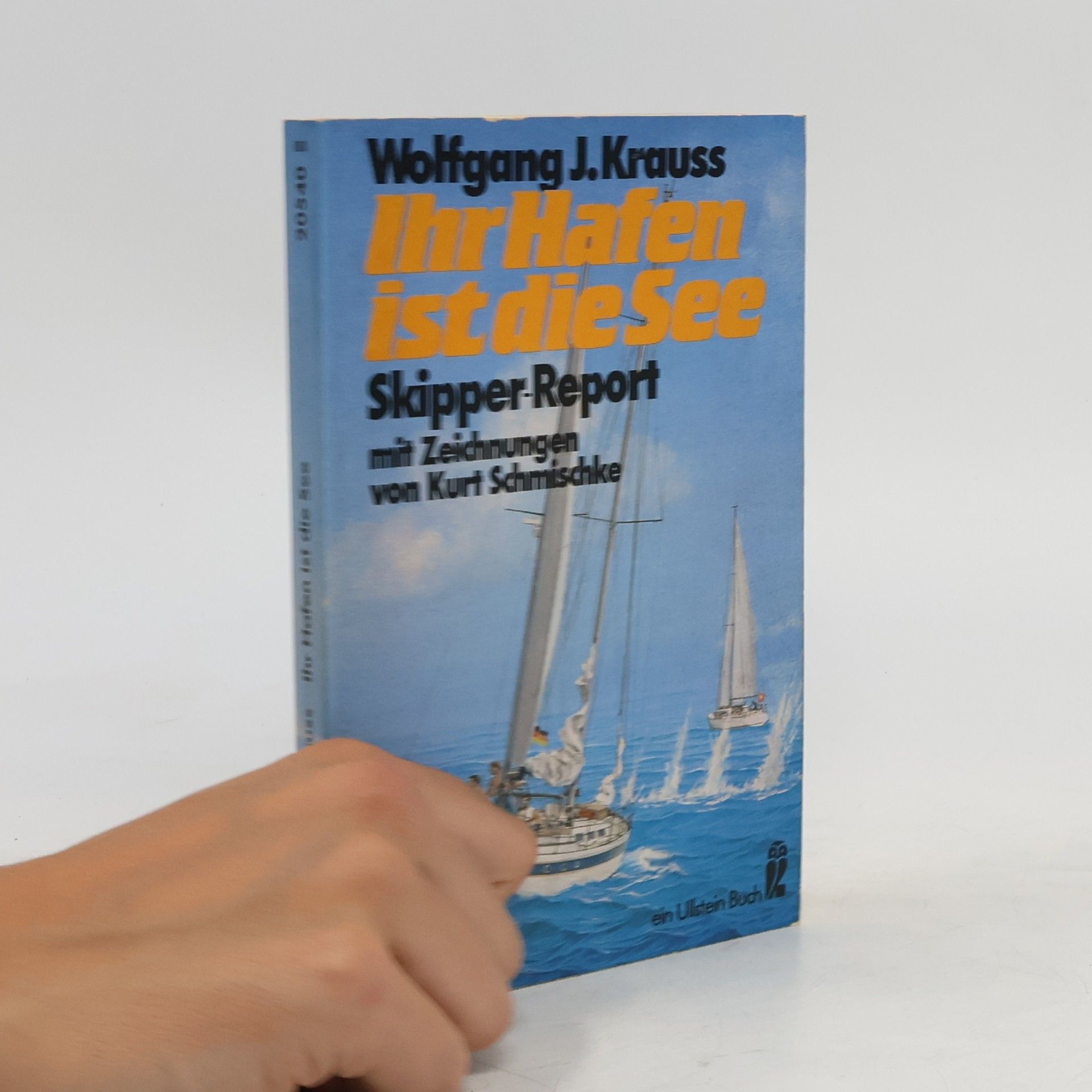 Wolfgang Joseph Krauss Ihr Hafen ist die See