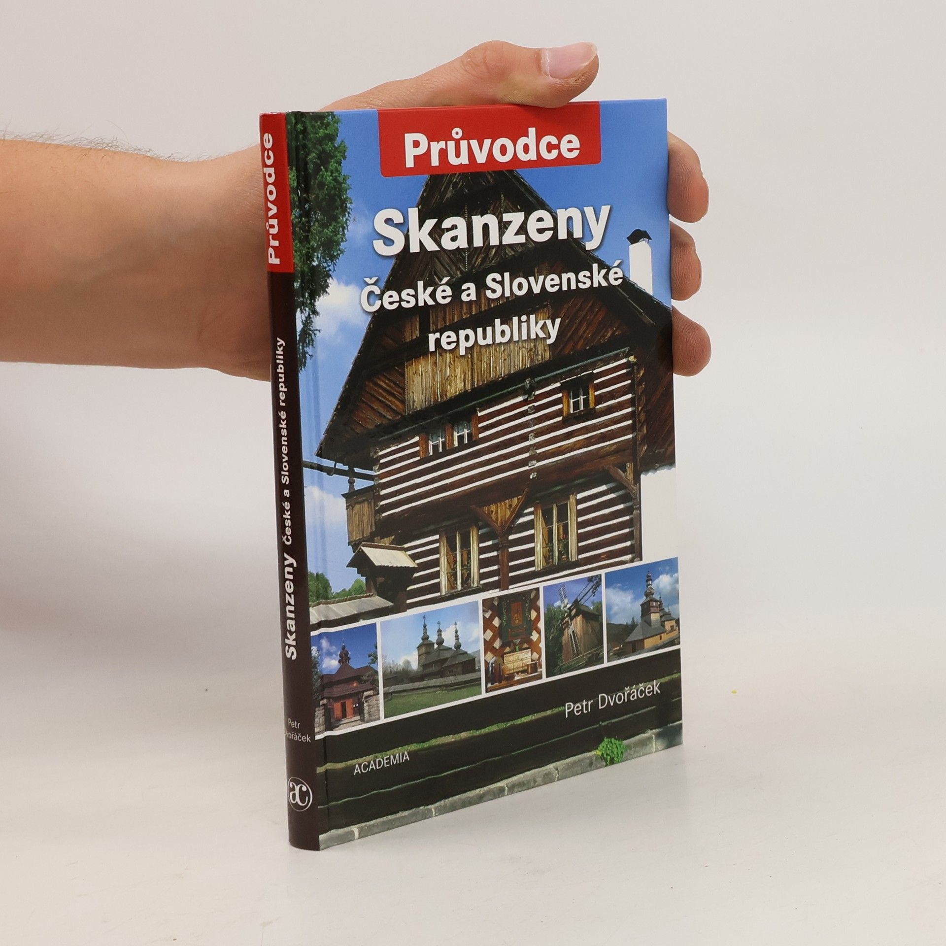 Petr Dvořáček Skanzeny České a Slovenské republiky